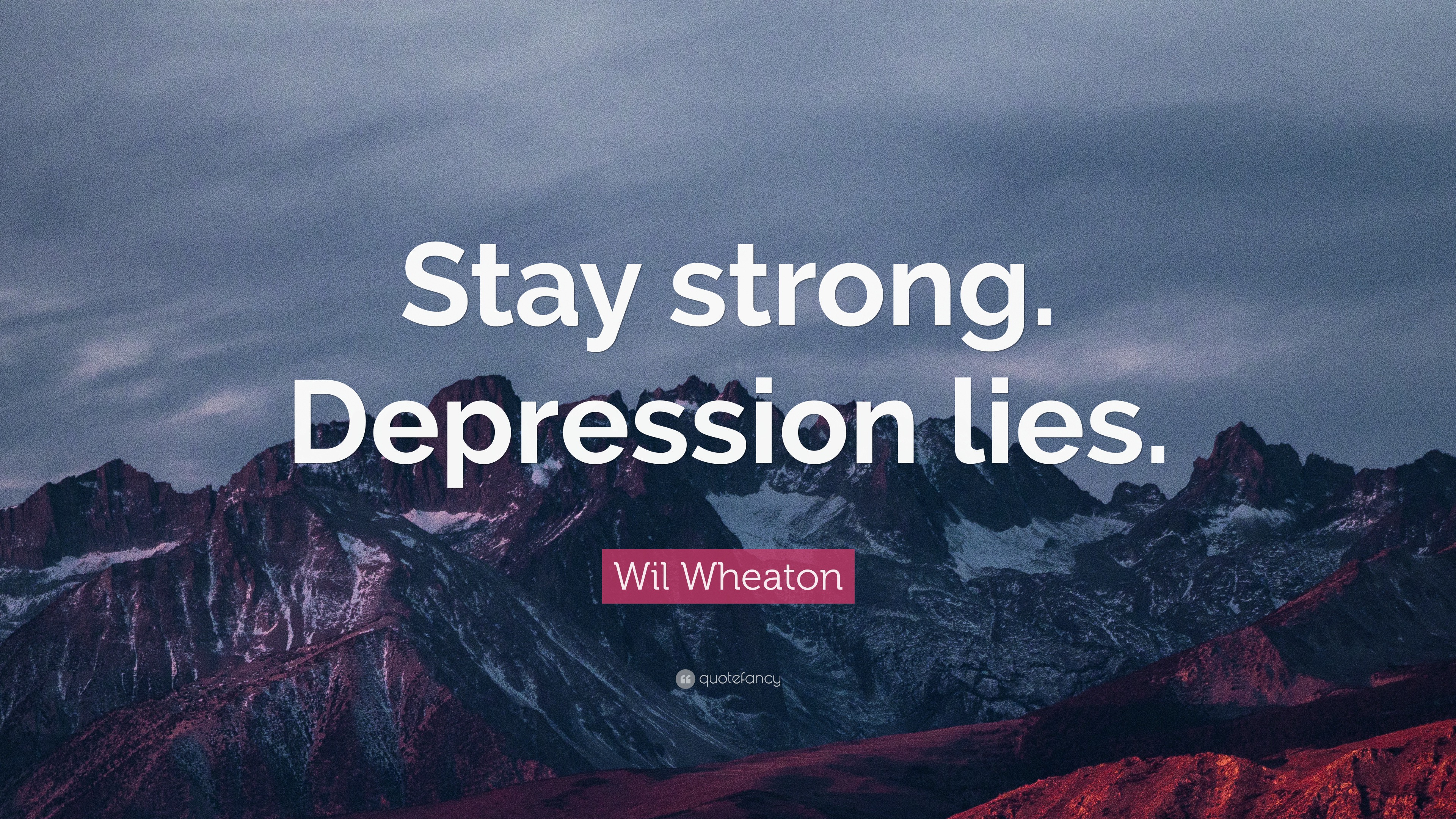 Stay strong. Depression lies