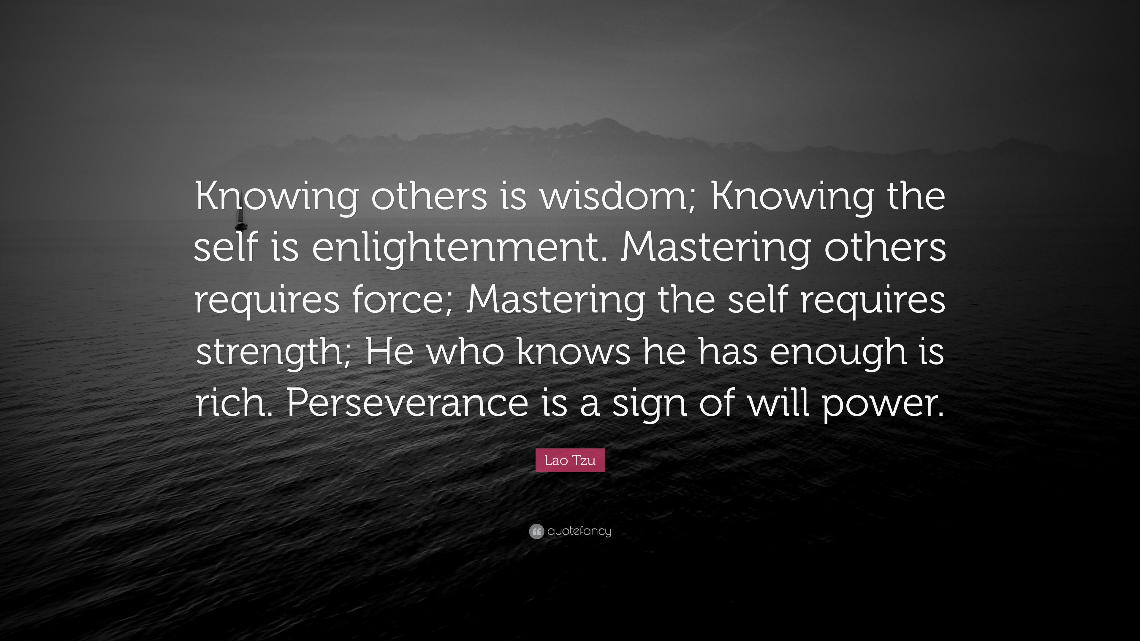 Lao Tzu Quote: “Knowing others is wisdom; Knowing the self is ...