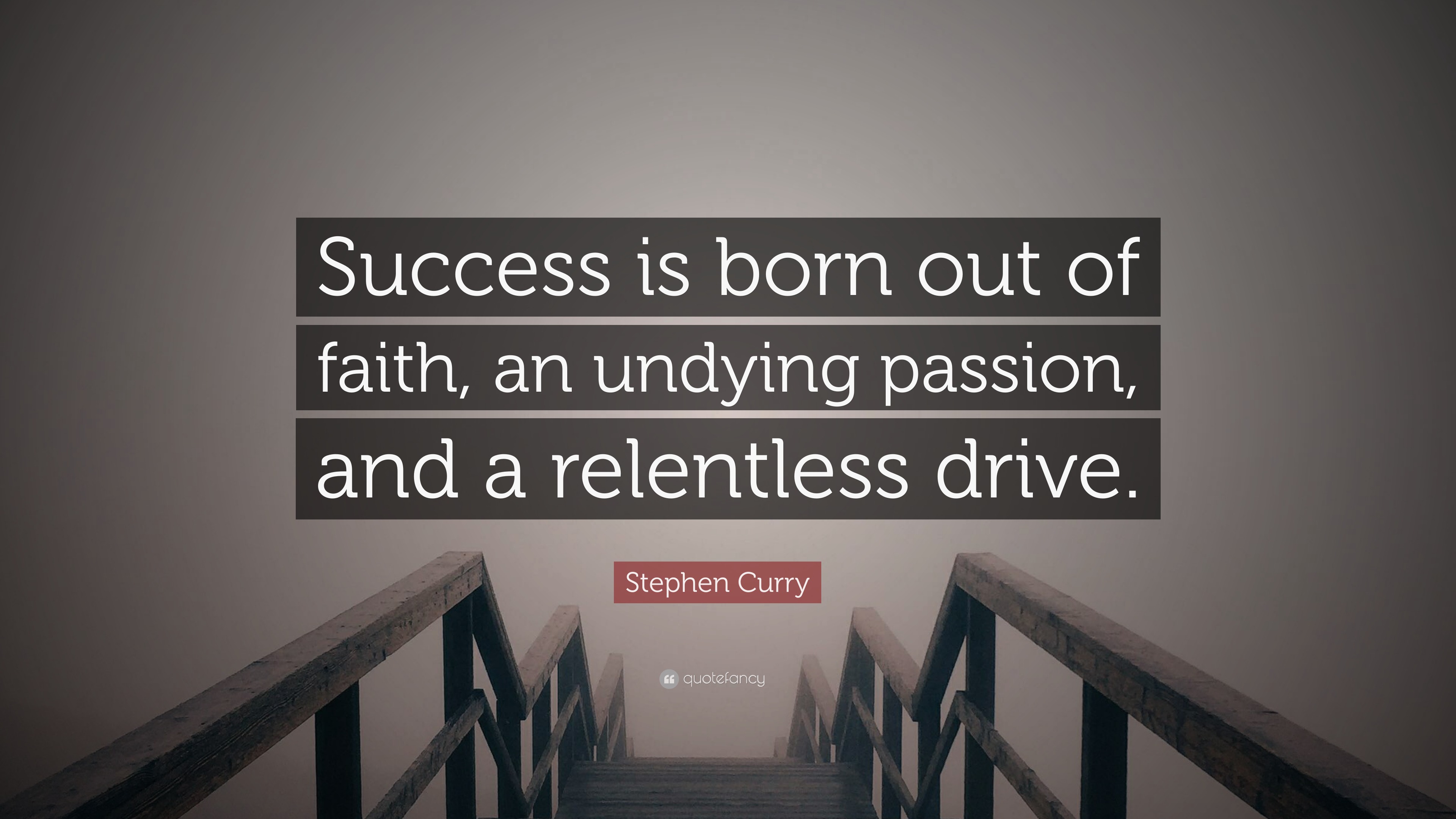 Stephen Curry Quote: “Success is born out of faith