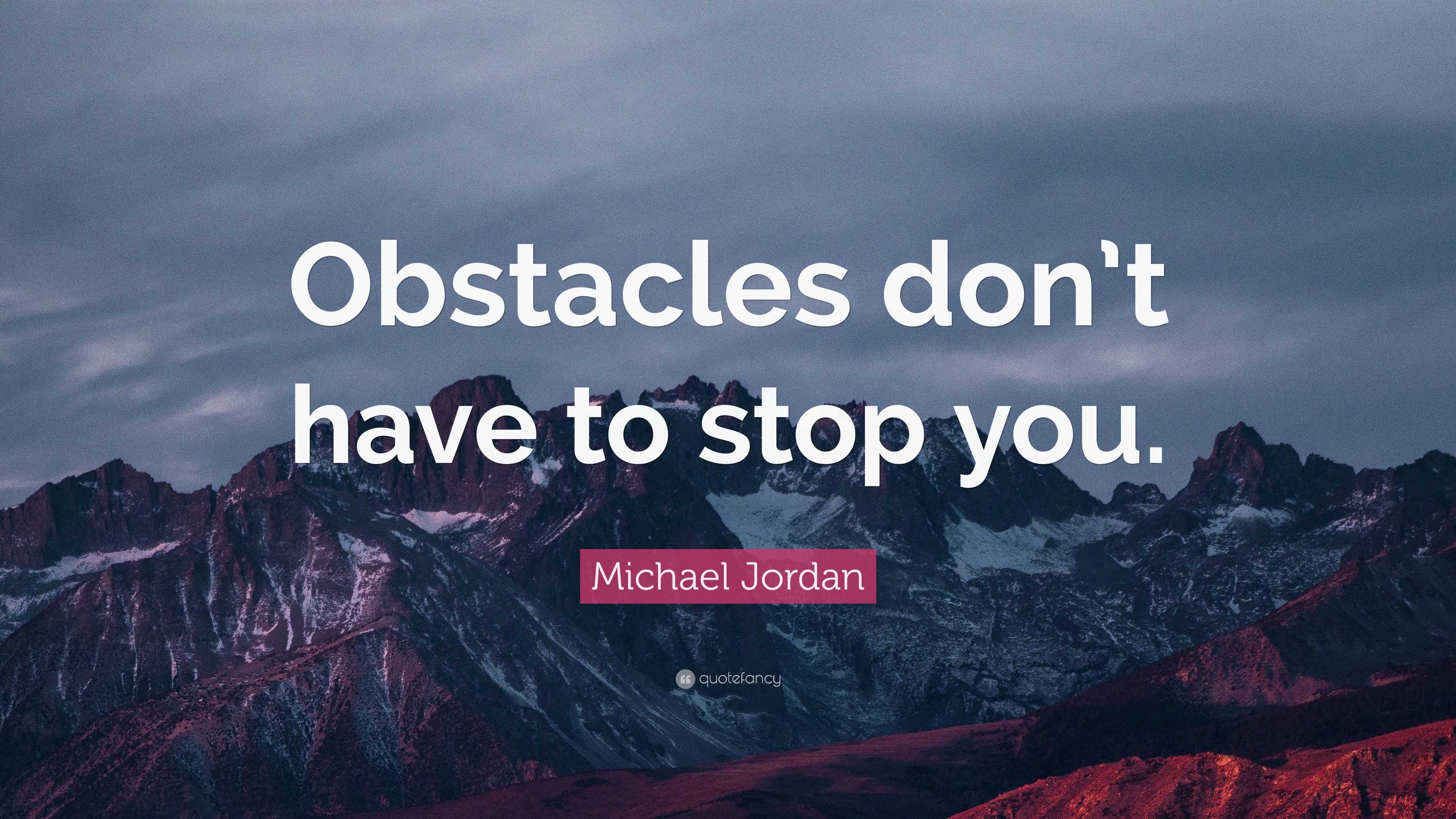 Michael Jordan Quote “obstacles Dont Have To Stop You” 