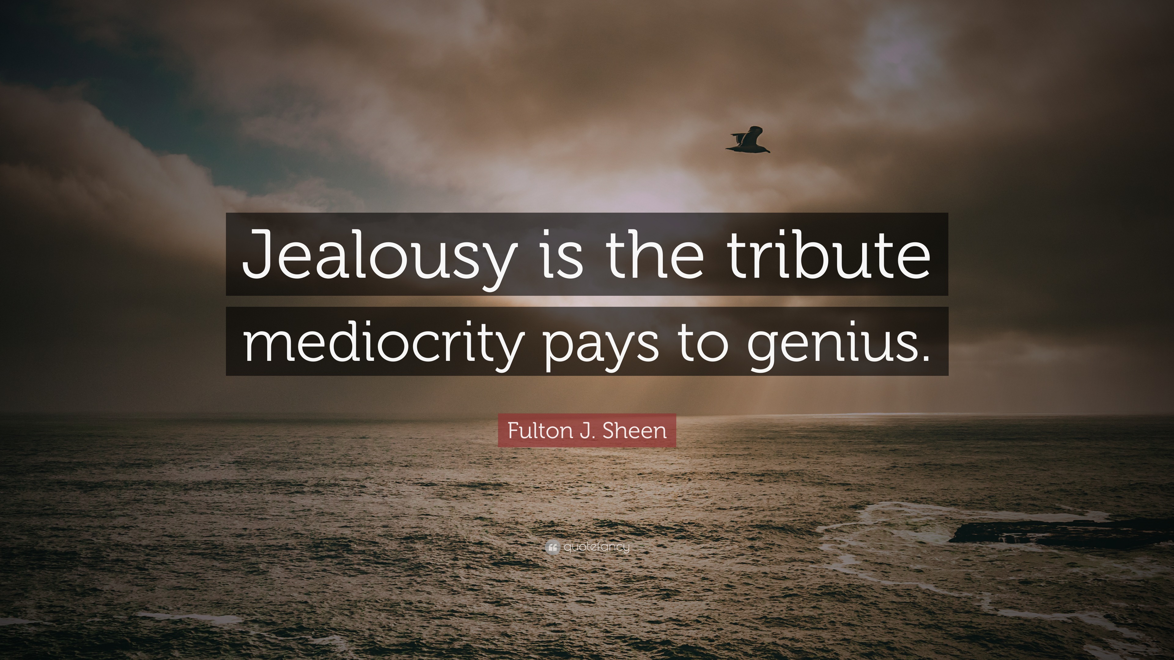 Tribute pays genius to jealousy mediocrity the is