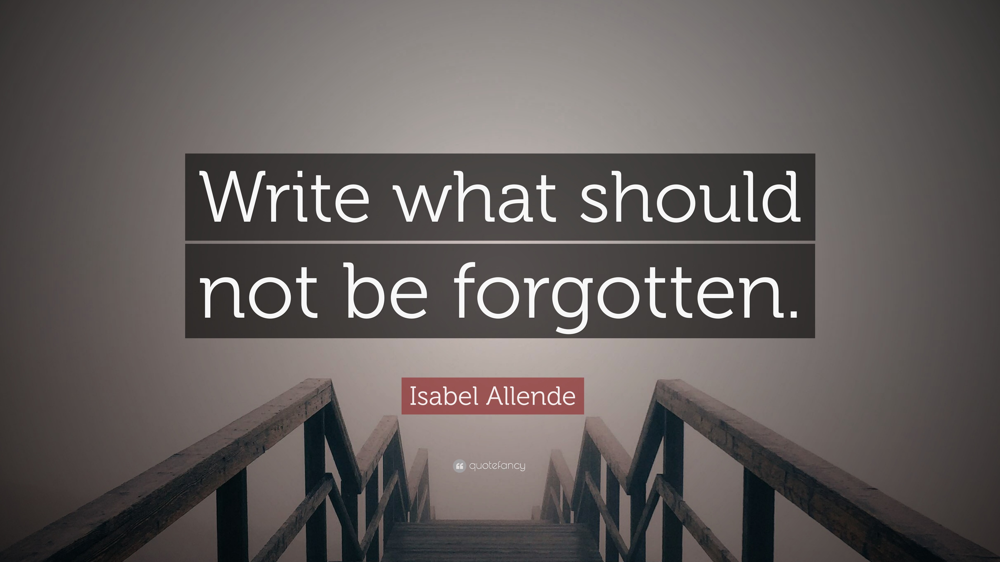 Write What Should Not Be Forgotten