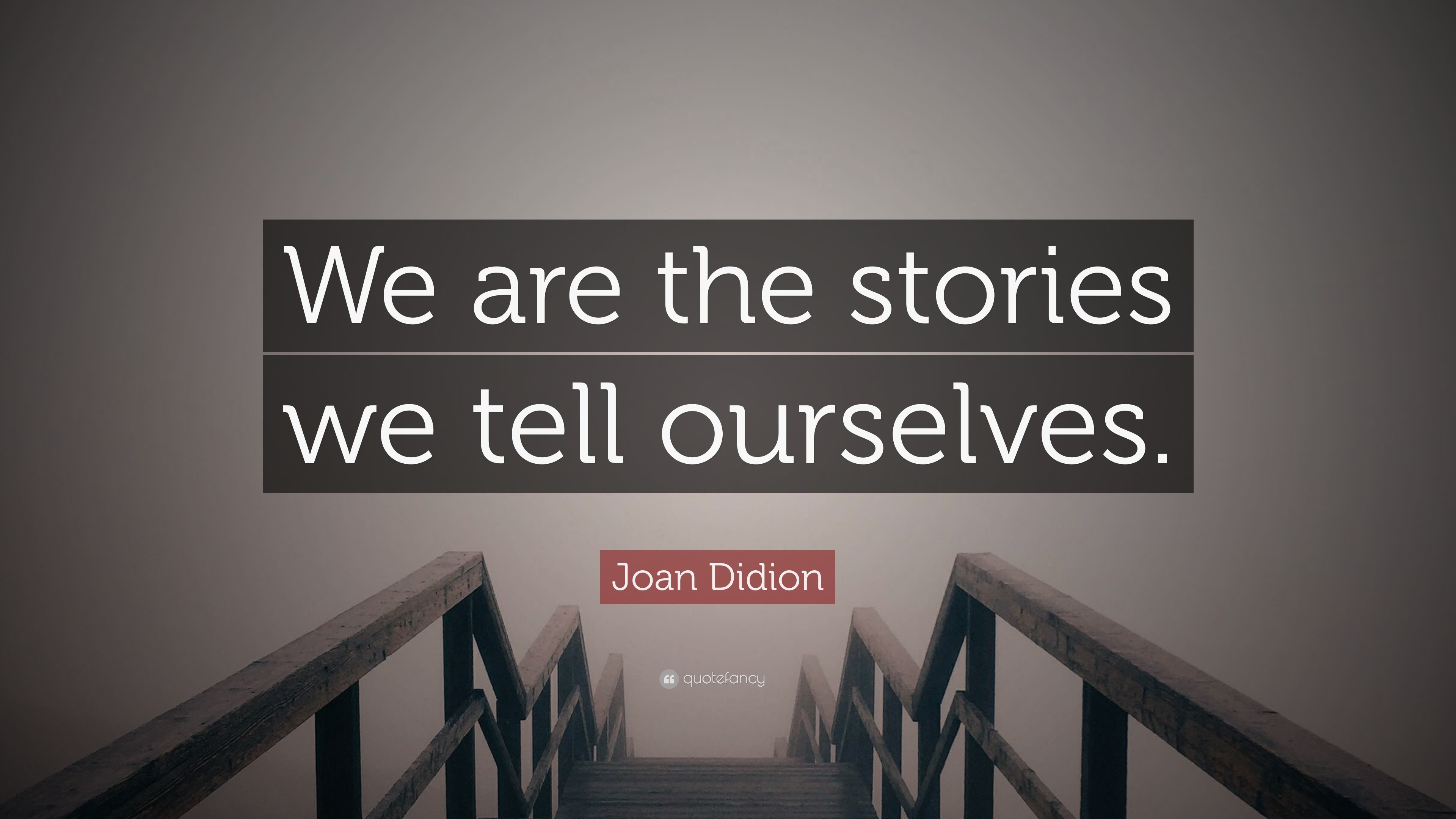Joan Didion Quote: 