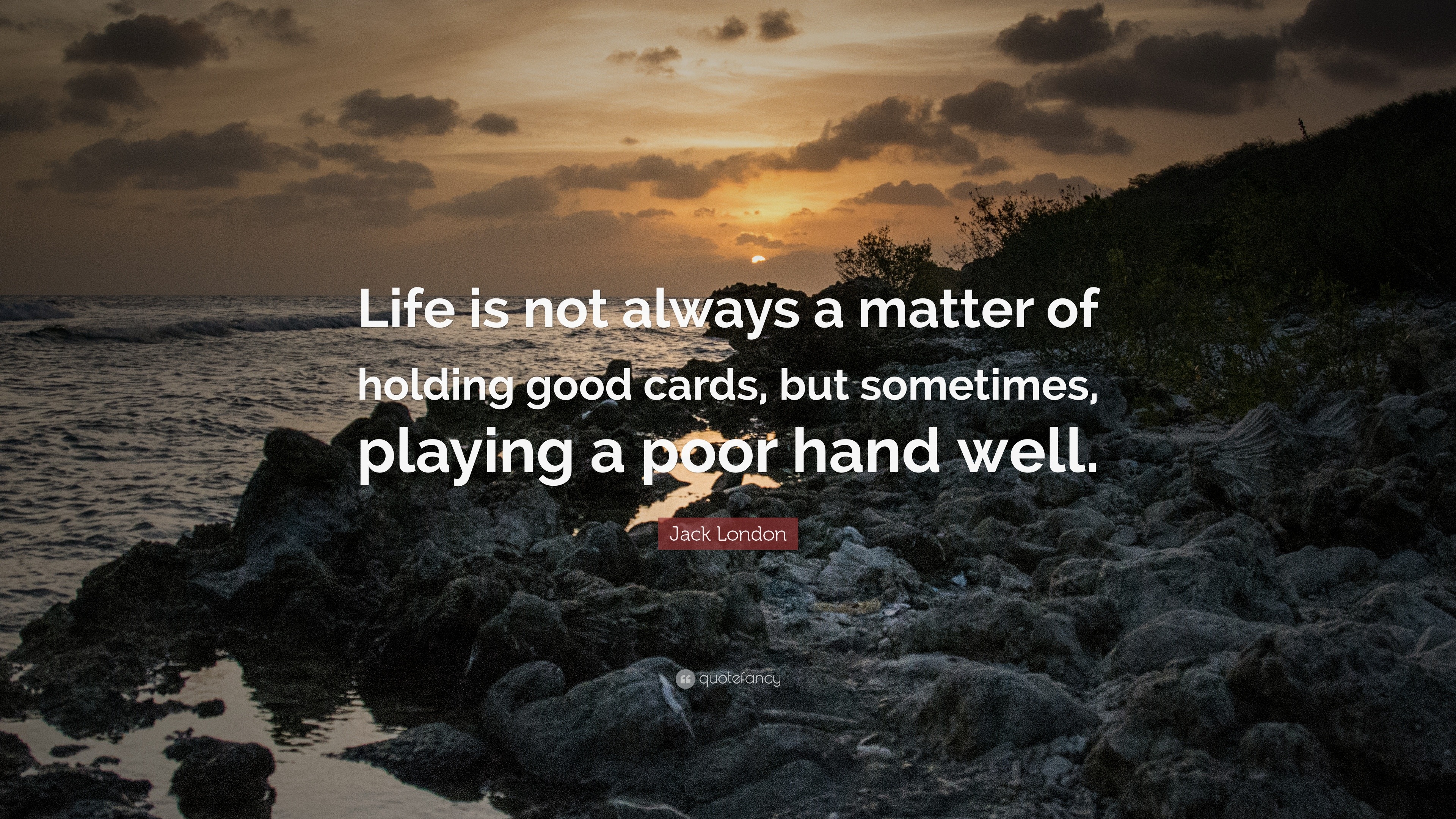 Success in life is not deals about playing a good hand