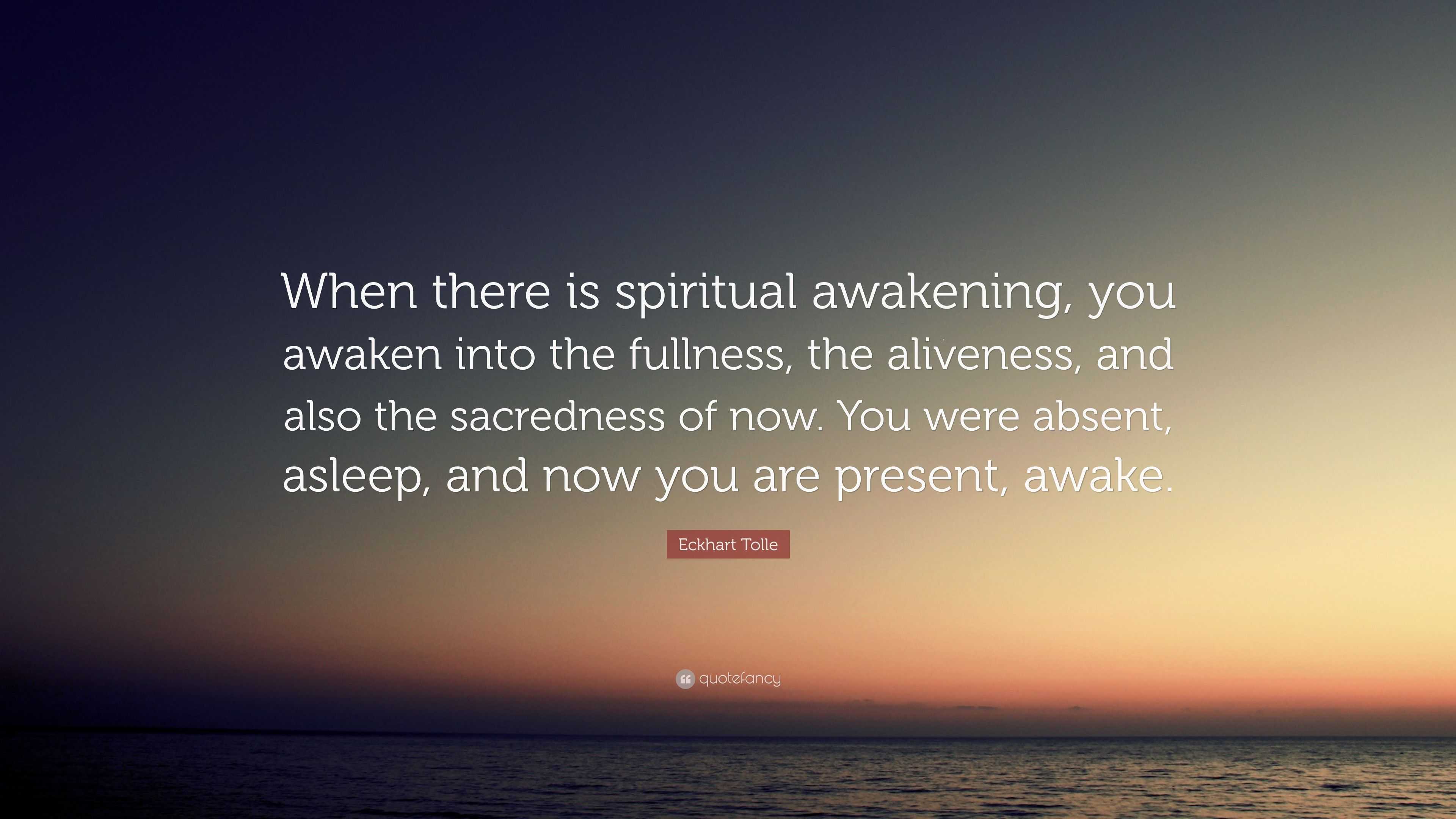 Eckhart Tolle Quote: “When there is spiritual awakening, you awaken ...