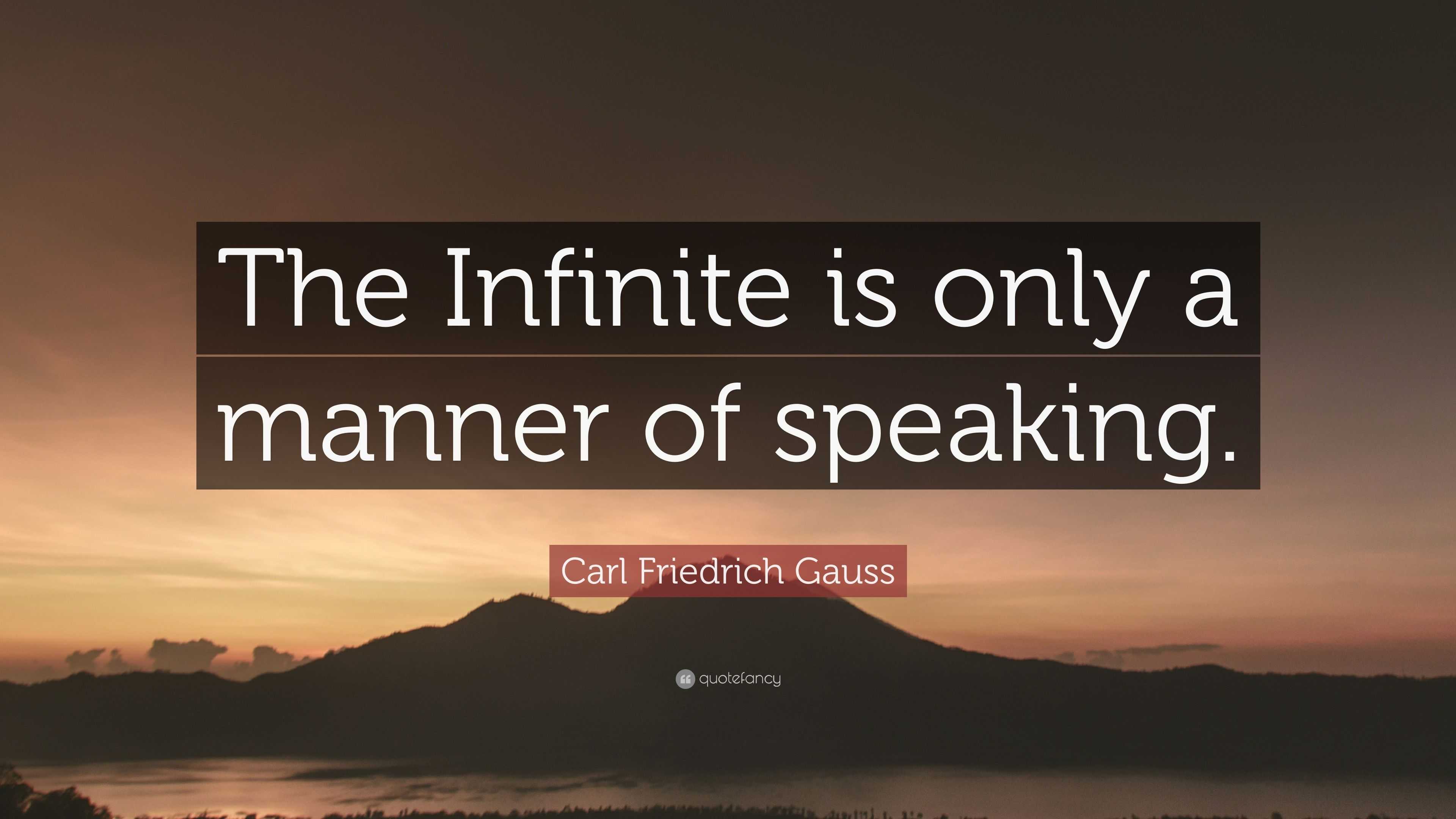 carl-friedrich-gauss-quote-the-infinite-is-only-a-manner-of-speaking