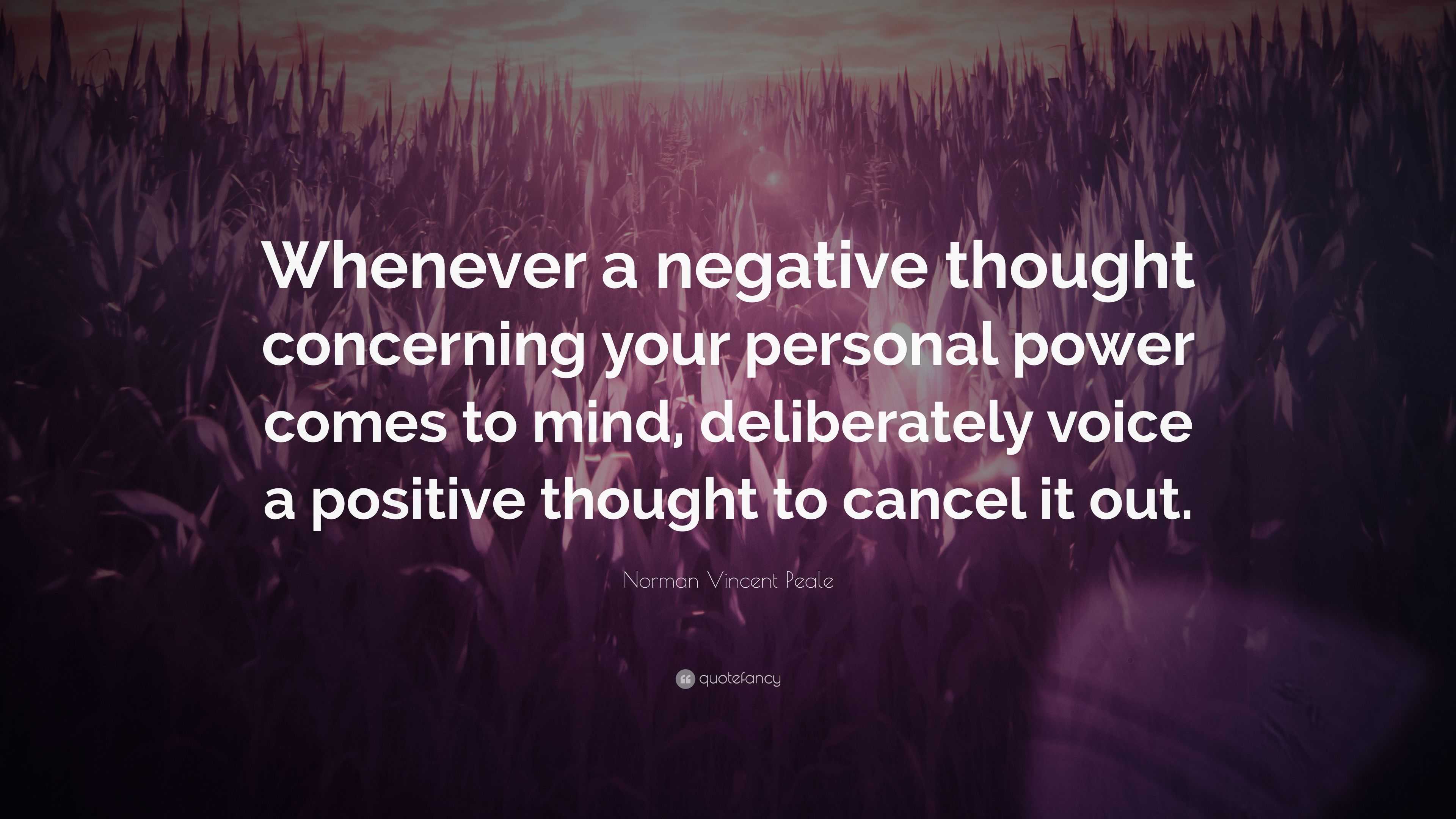 Norman Vincent Peale Quote: “Whenever a negative thought concerning ...