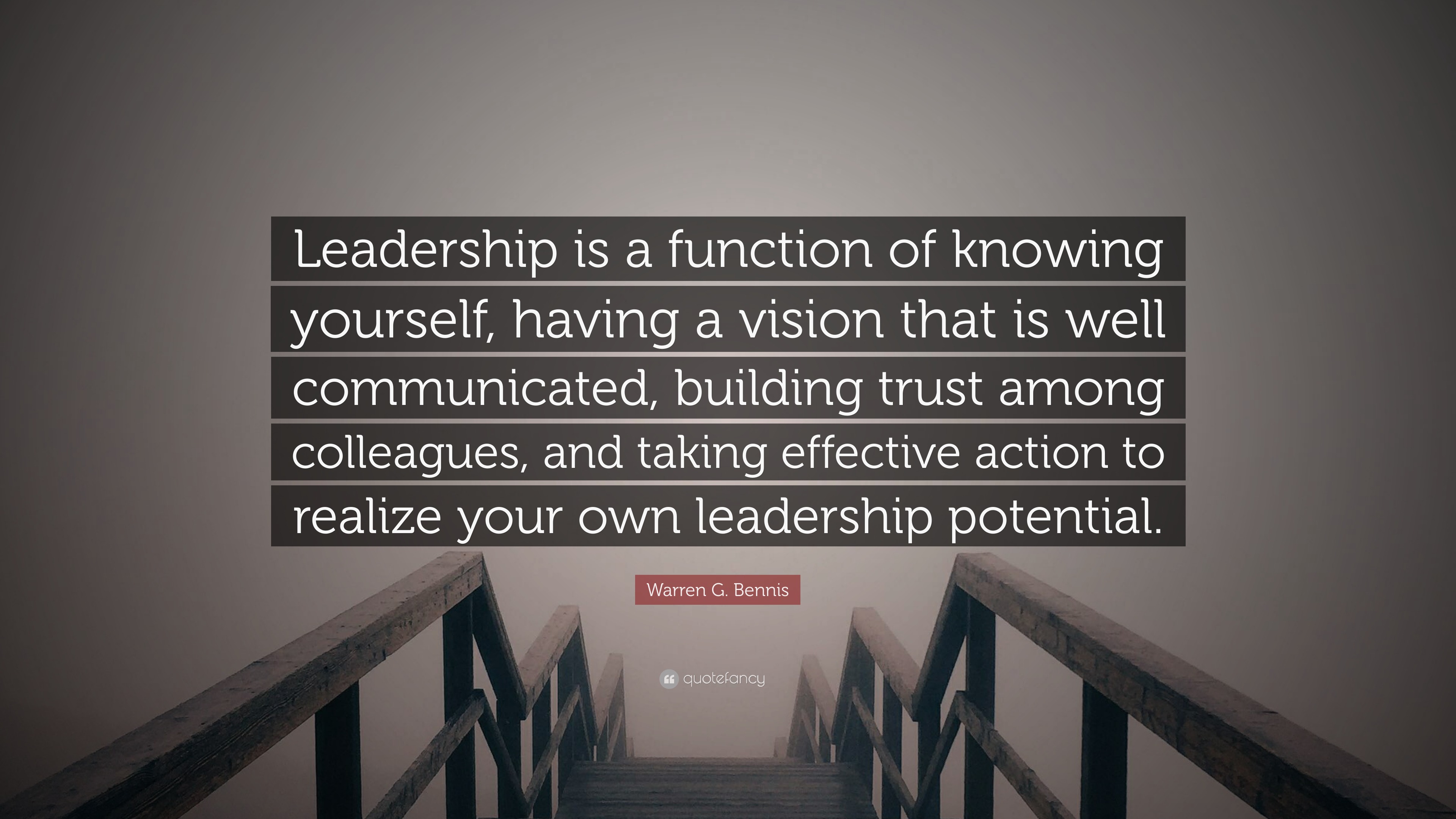 Warren G. Bennis Quote: “Leadership is a function of knowing yourself ...