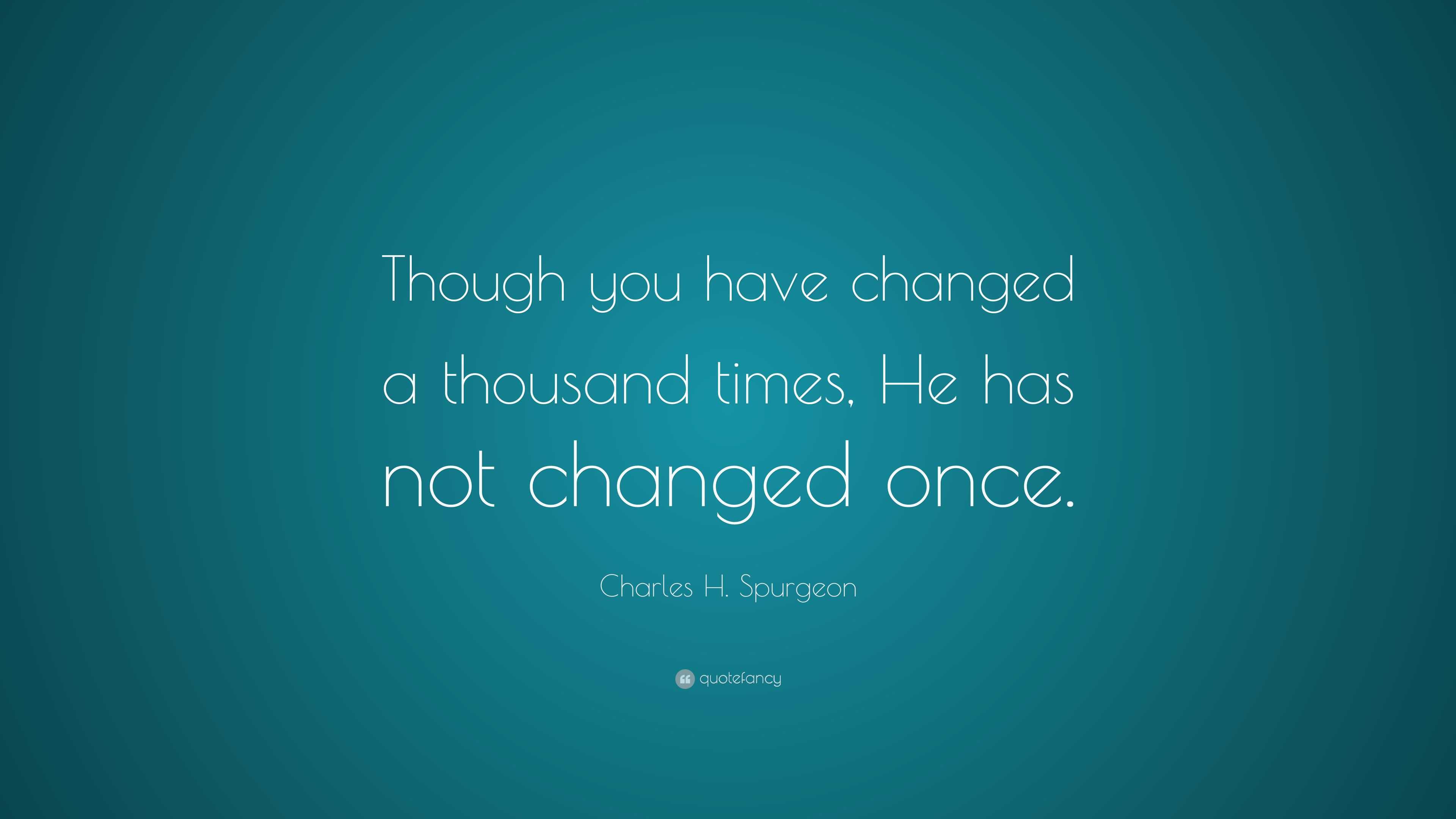 Youve Changed Quotes