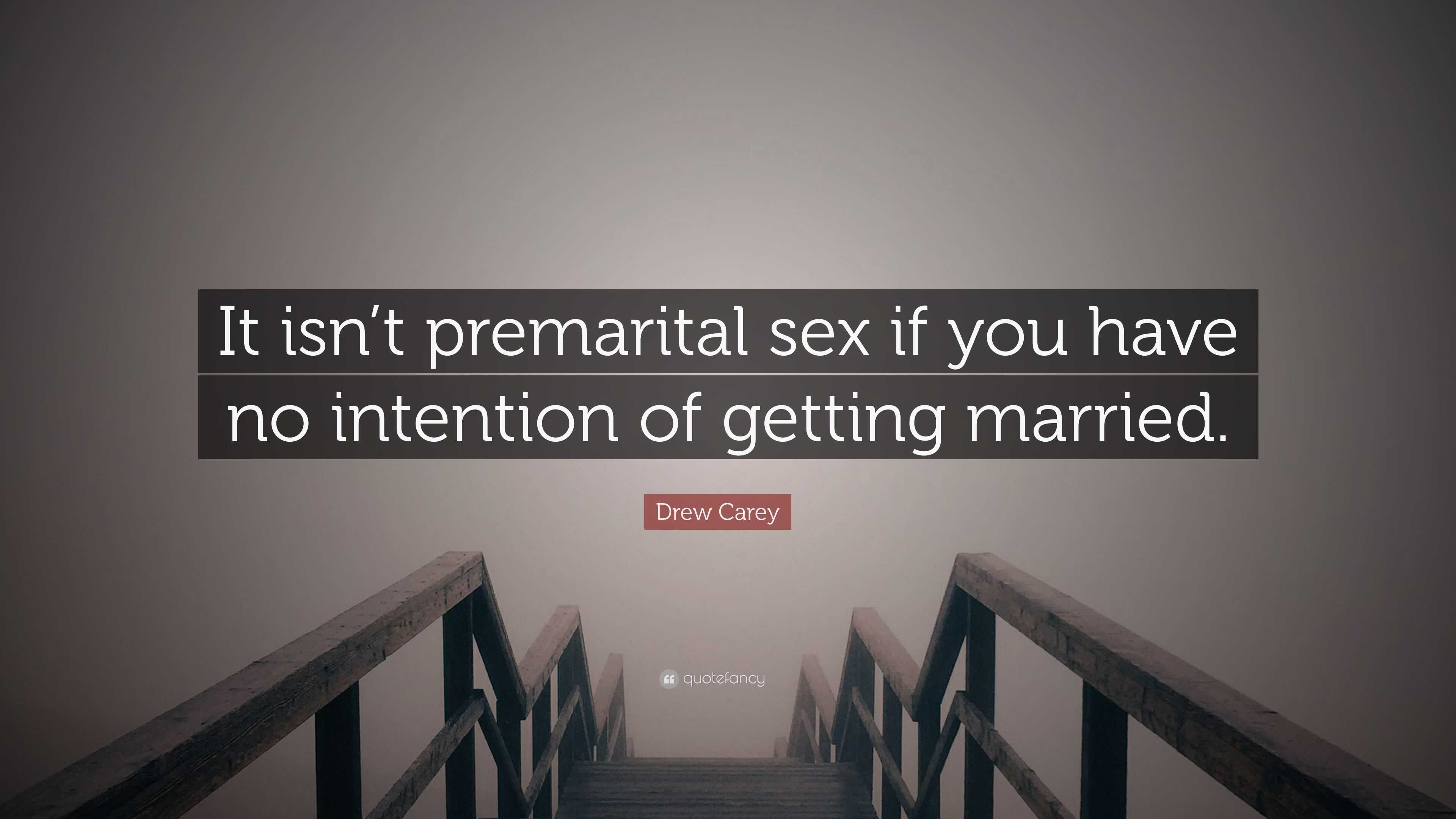 Drew Carey Quote “it Isnt Premarital Sex If You Have No Intention Of Getting Married”