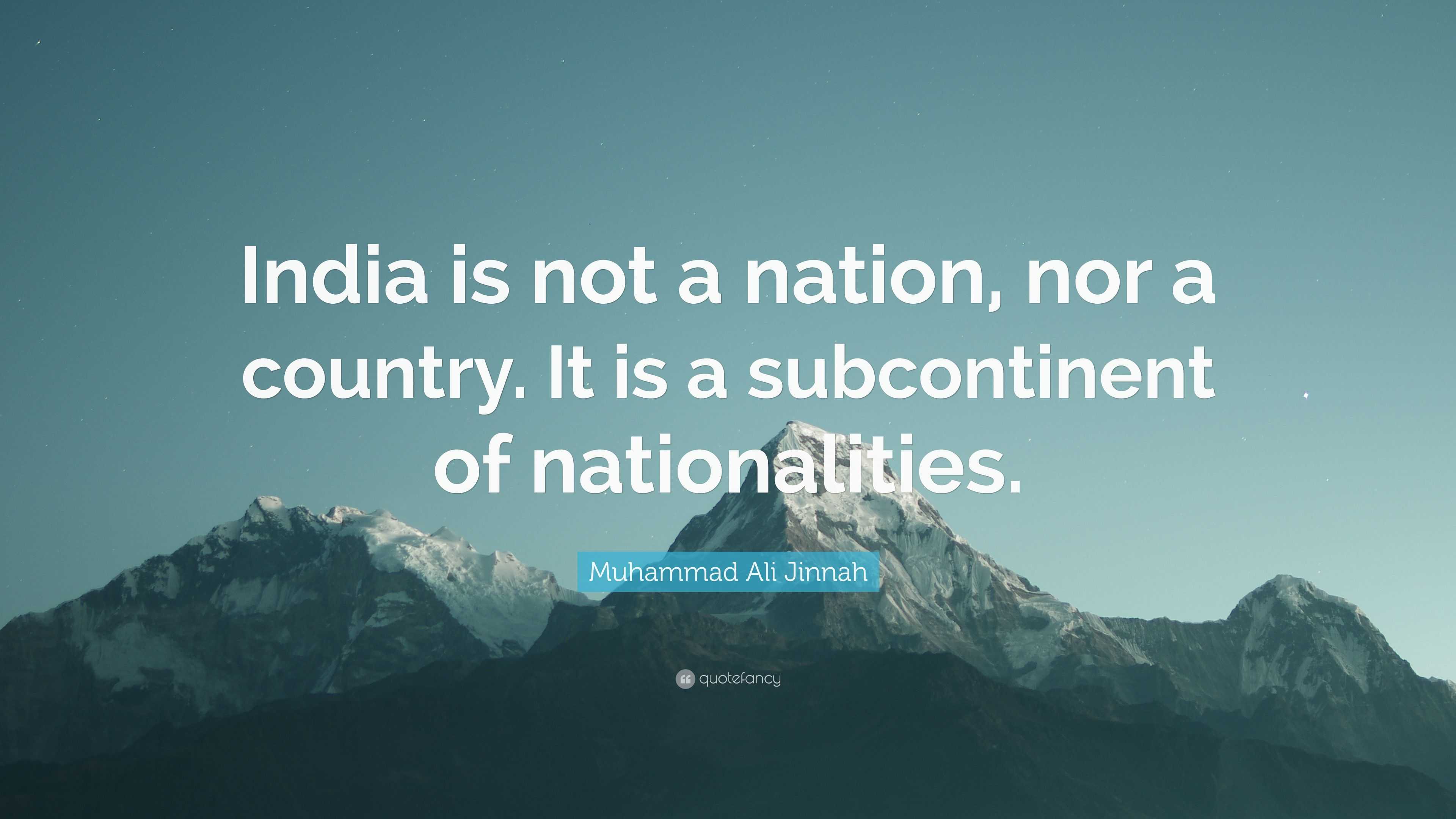 Muhammad Ali Jinnah Quote: "India is not a nation, nor a ...