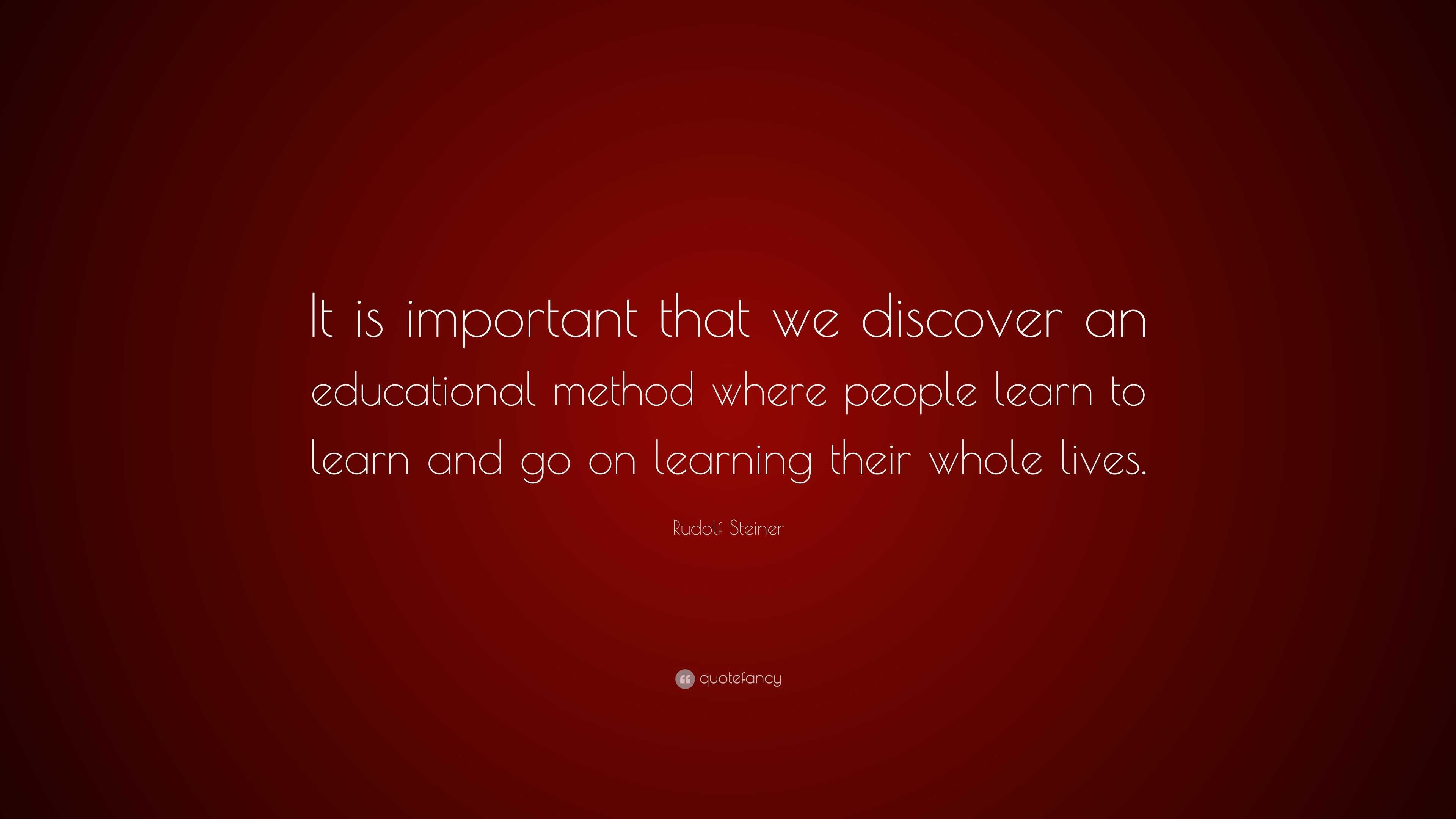 Rudolf Steiner Quote: “it Is Important That We Discover An Educational 