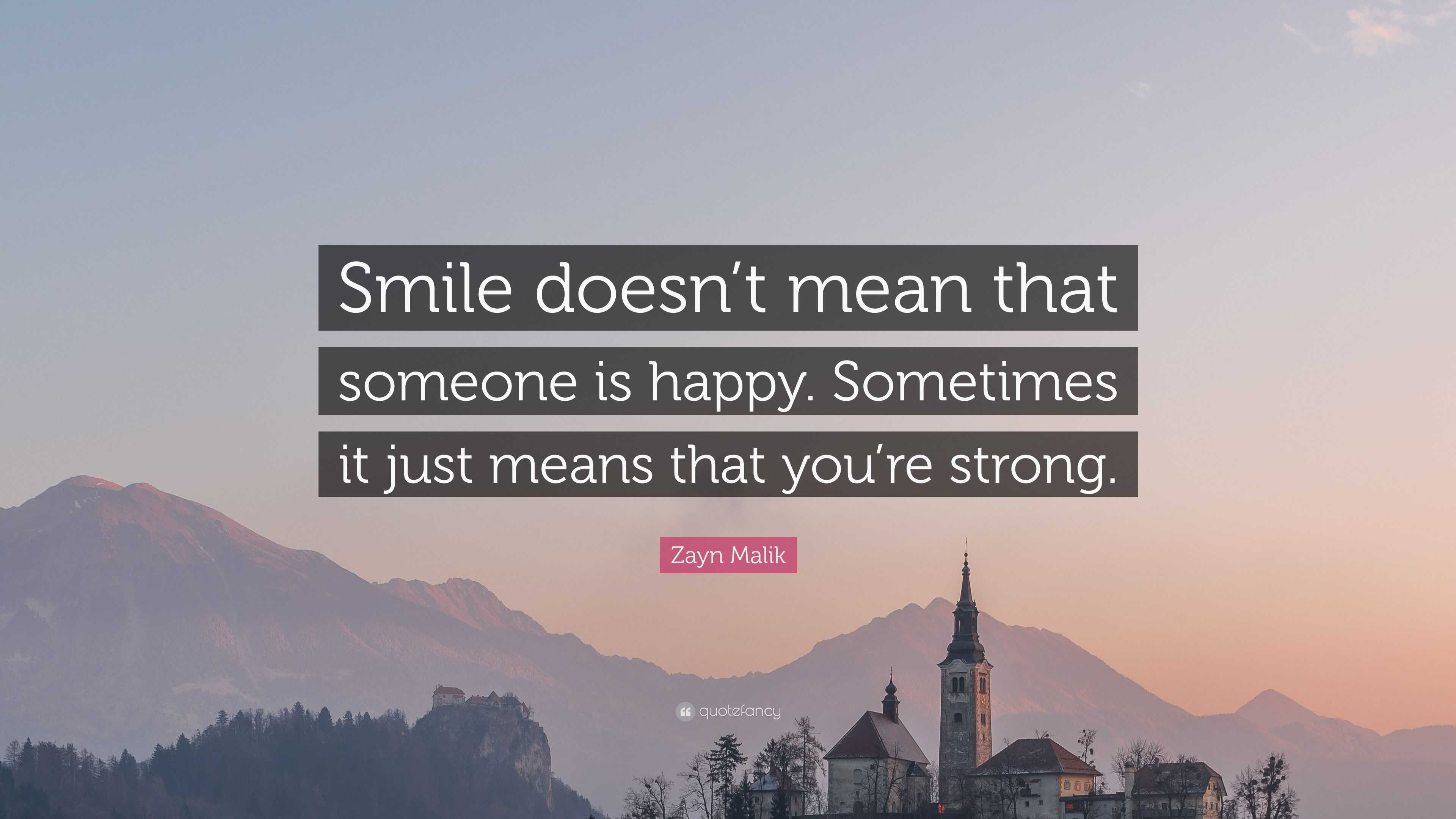 Zayn Malik Quote: “Smile doesn’t mean that someone is happy. Sometimes ...