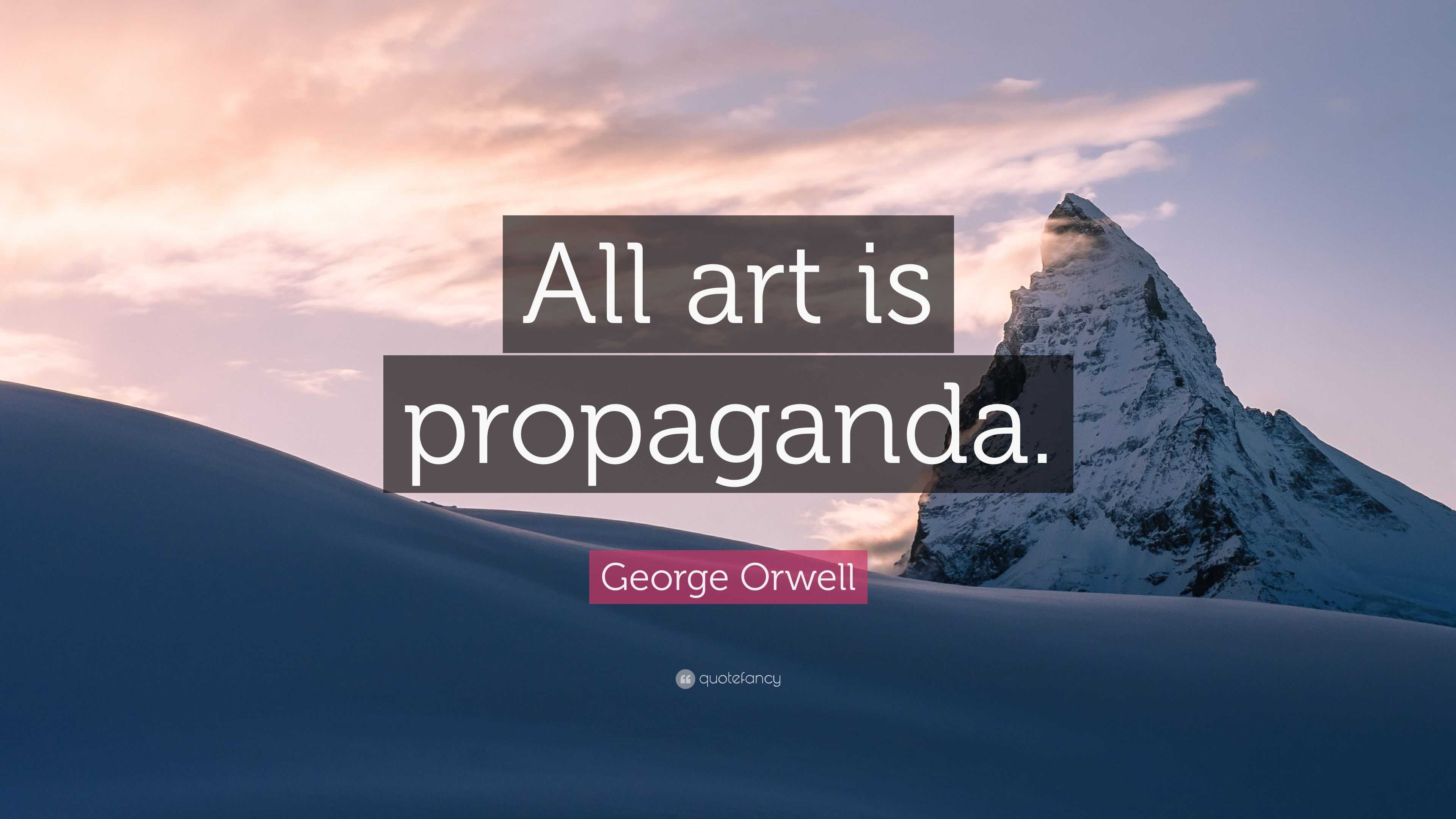 george orwell all art is propaganda critical essays
