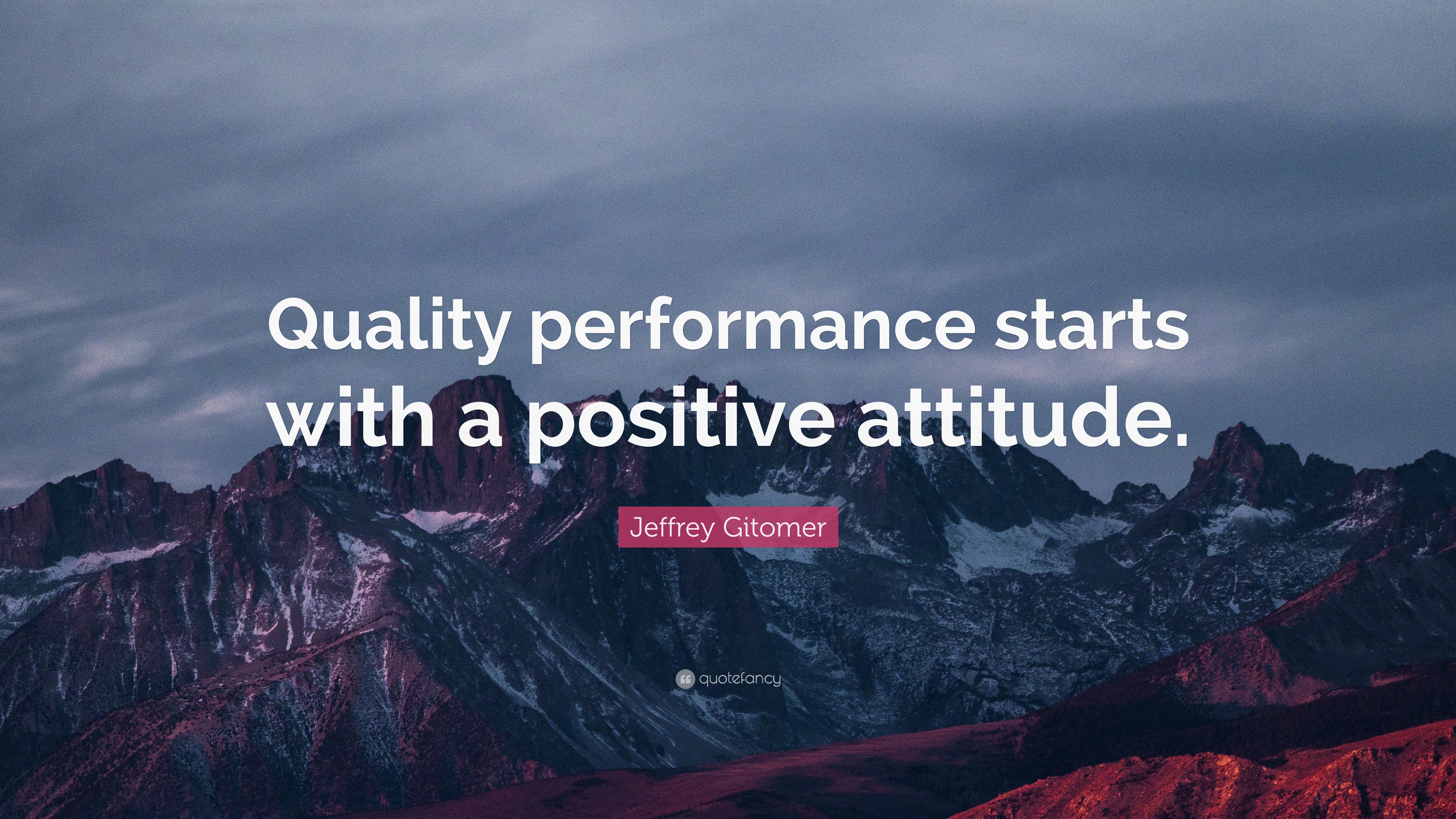 jeffrey-gitomer-quote-quality-performance-starts-with-a-positive