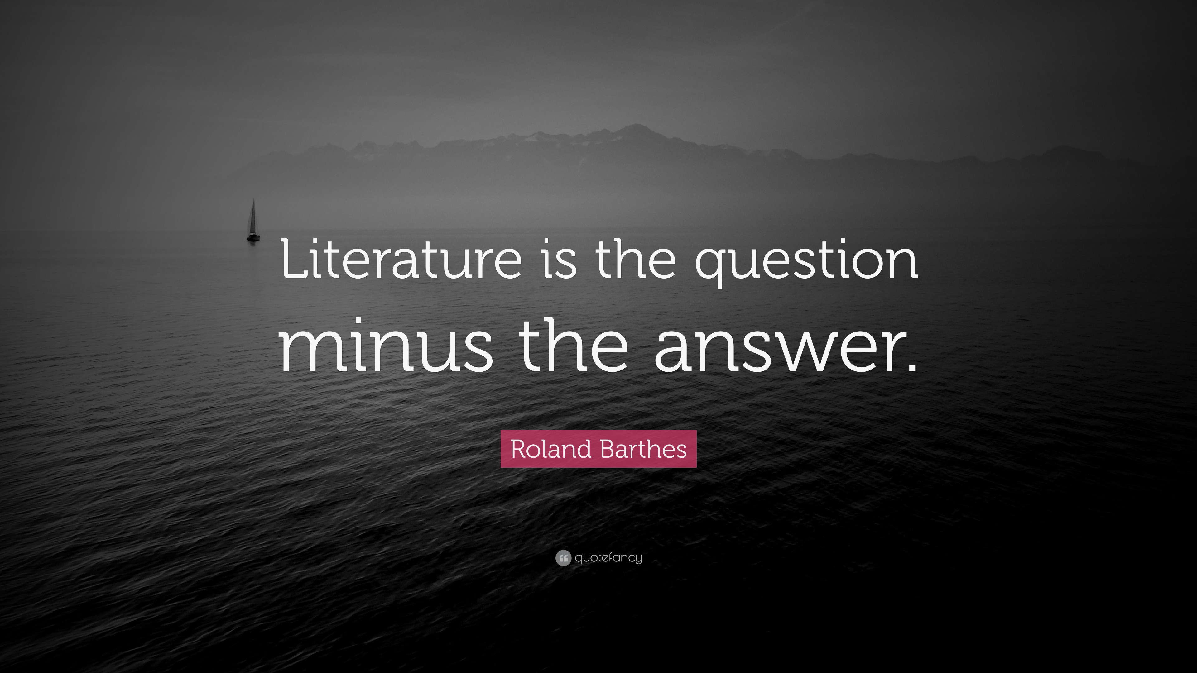 literature is the question minus the answer