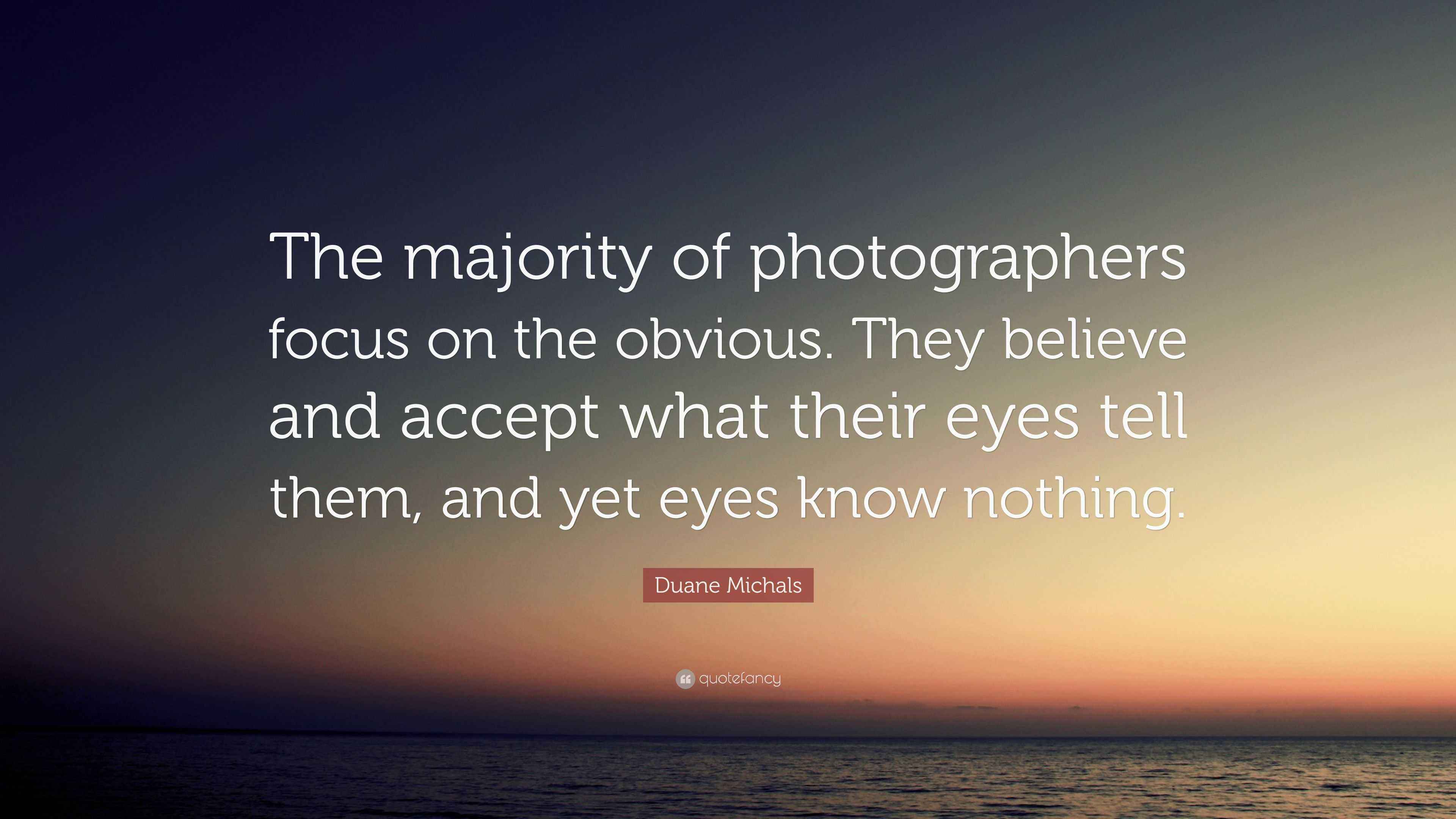 duane-michals-quote-the-majority-of-photographers-focus-on-the