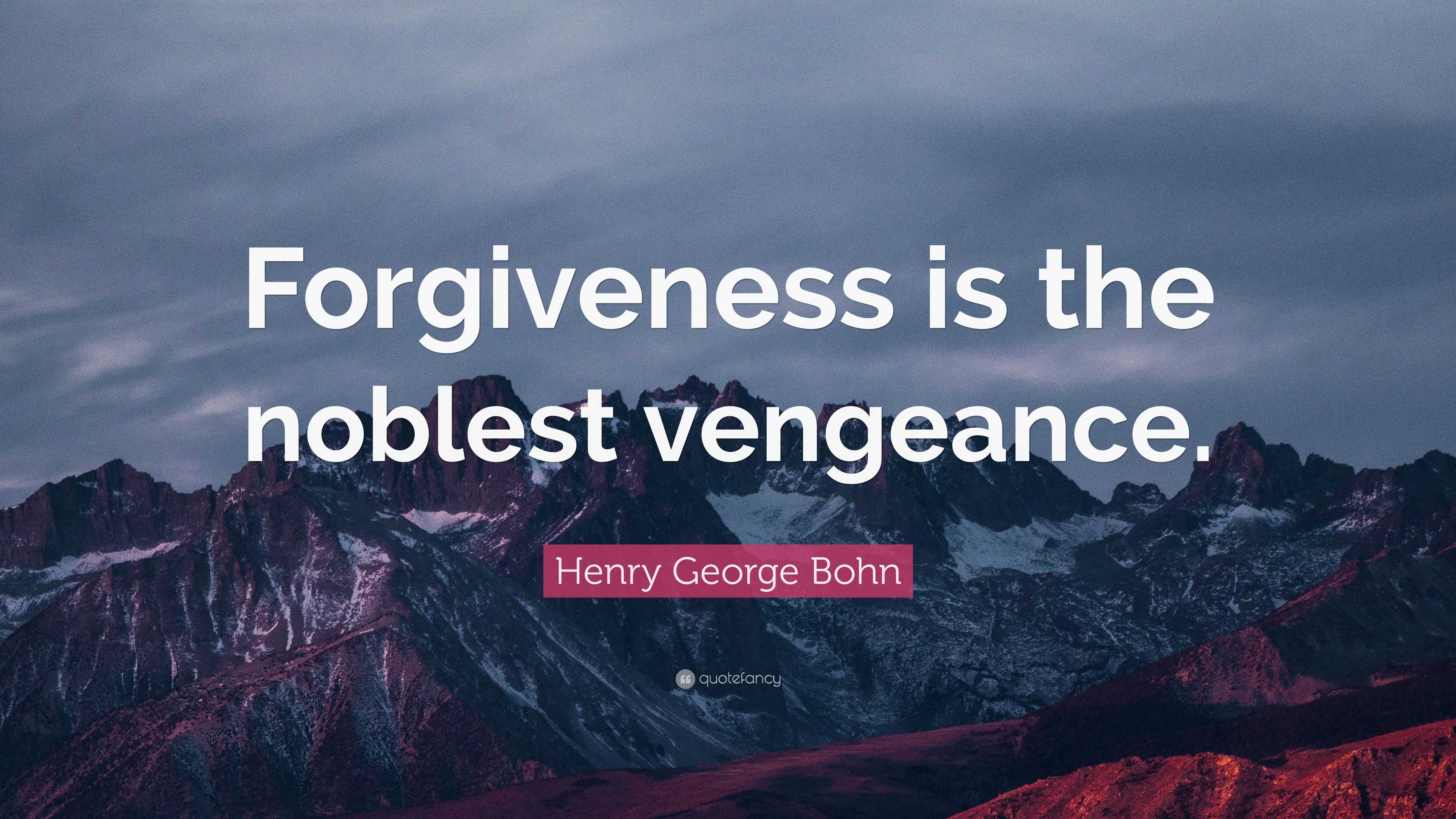 There is no vengeance other than forgiveness Venge, Nojoto