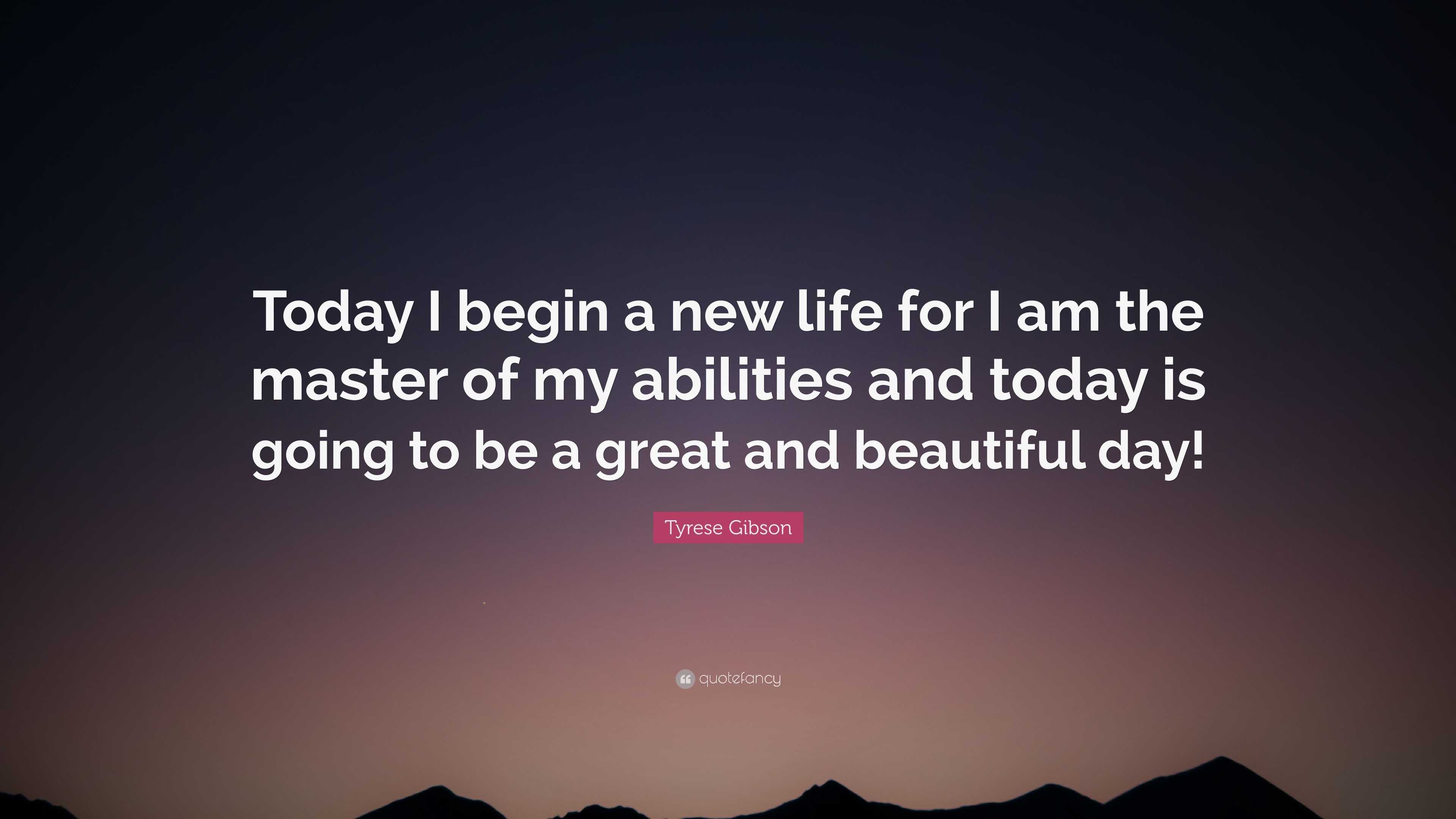 Today My Life Begins Inspirational Quotes Words Life Quotes