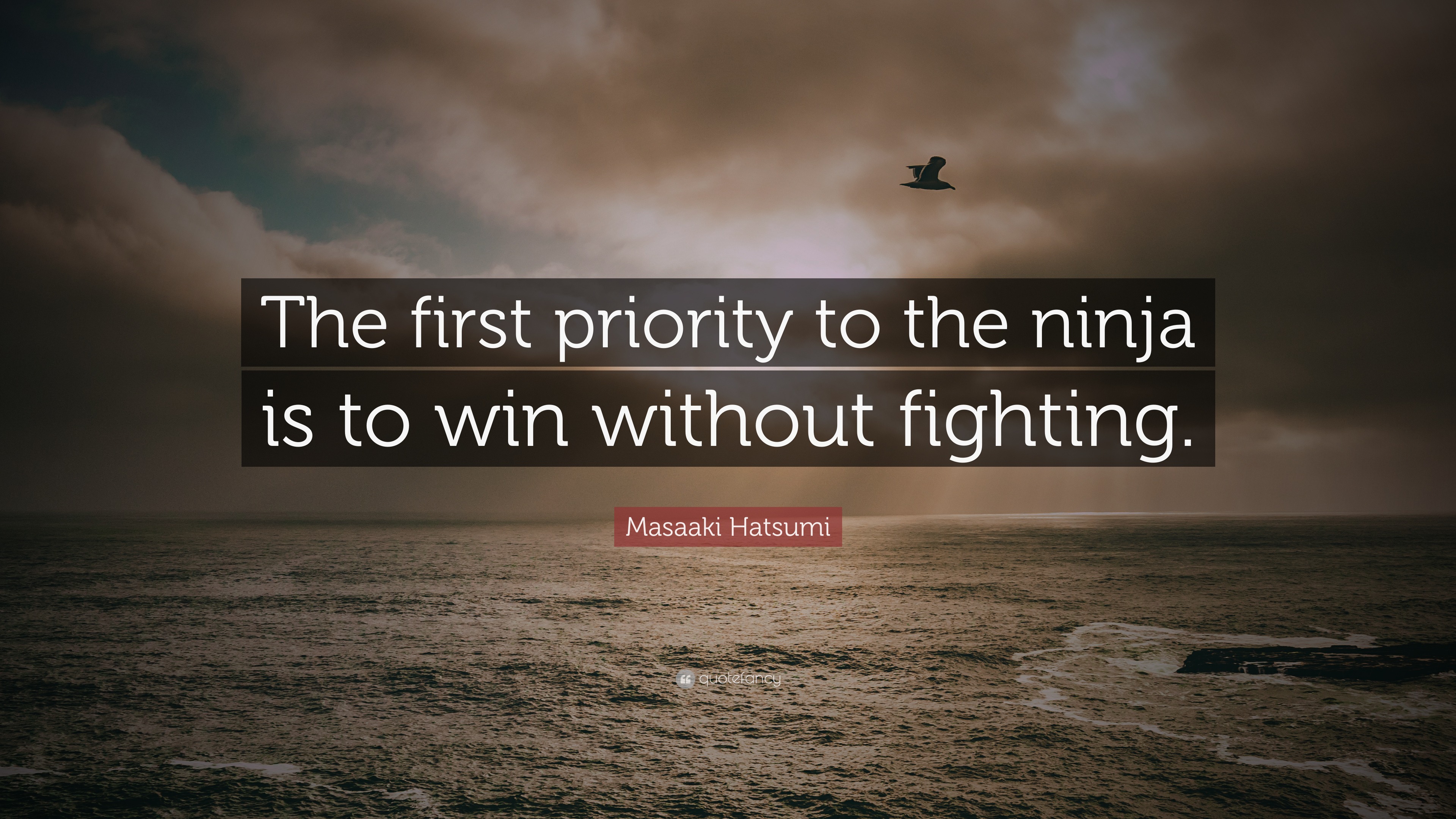 Masaaki Hatsumi Quote “The first priority to the ninja is