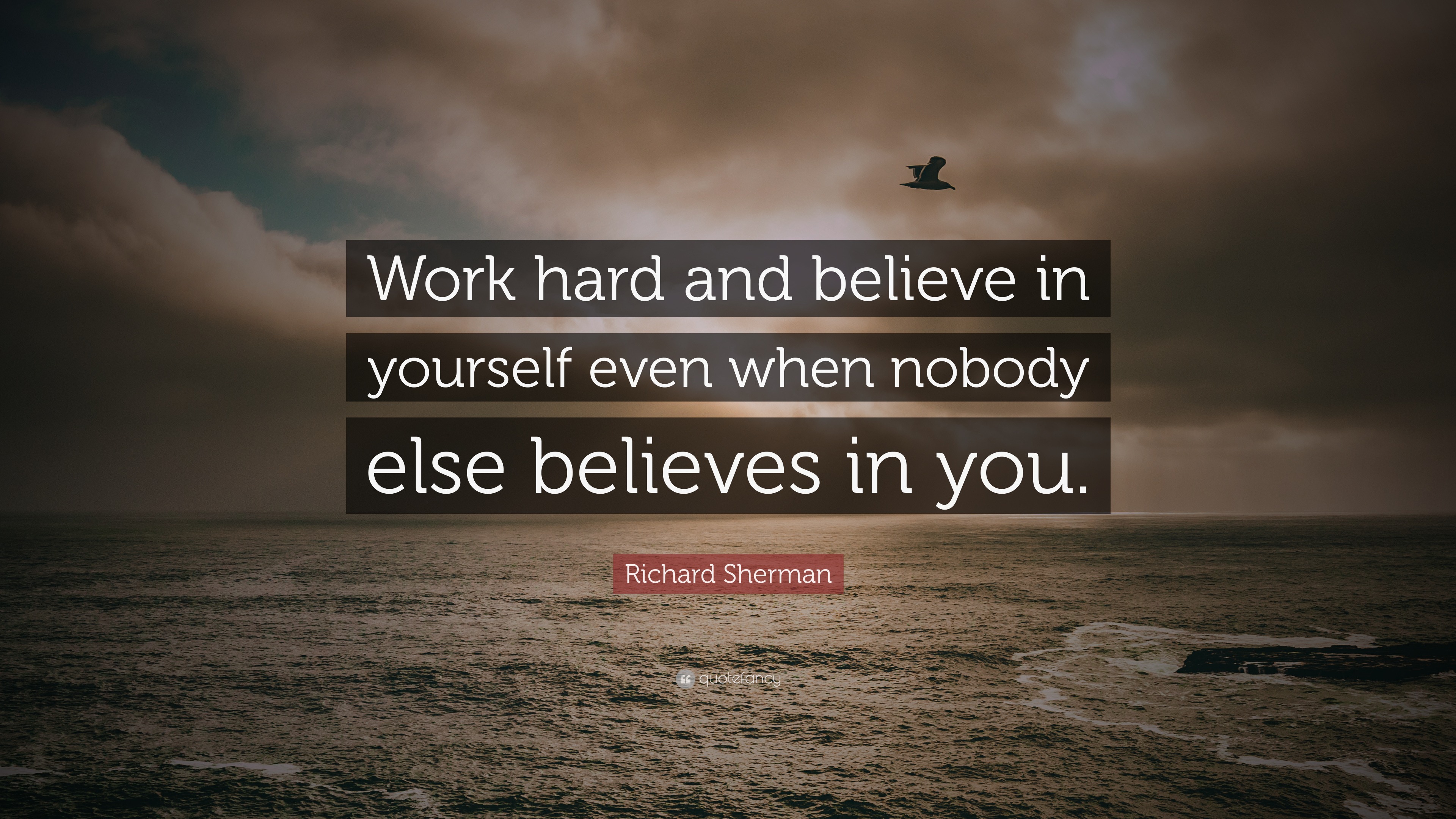 Richard Sherman Quote: “Work hard and believe in yourself even when ...