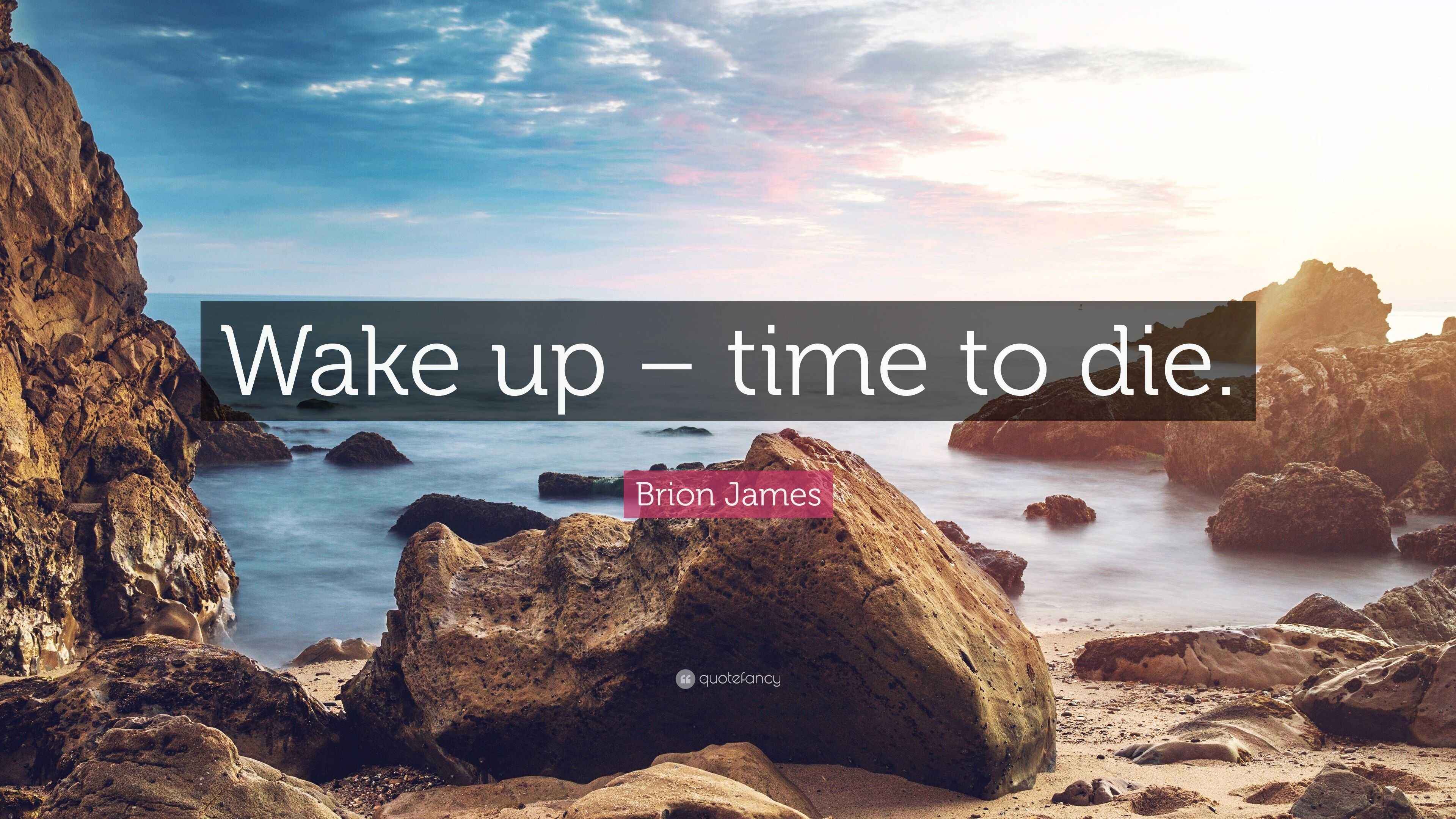 brion-james-quote-wake-up-time-to-die