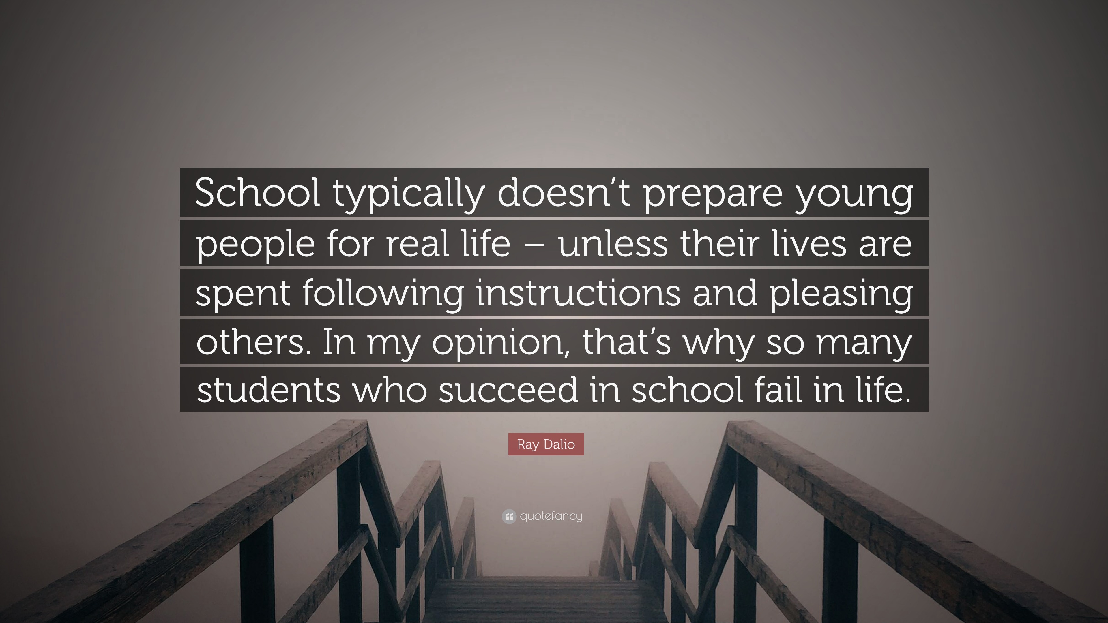 Ray Dalio Quote: “School typically doesn’t prepare young people for ...