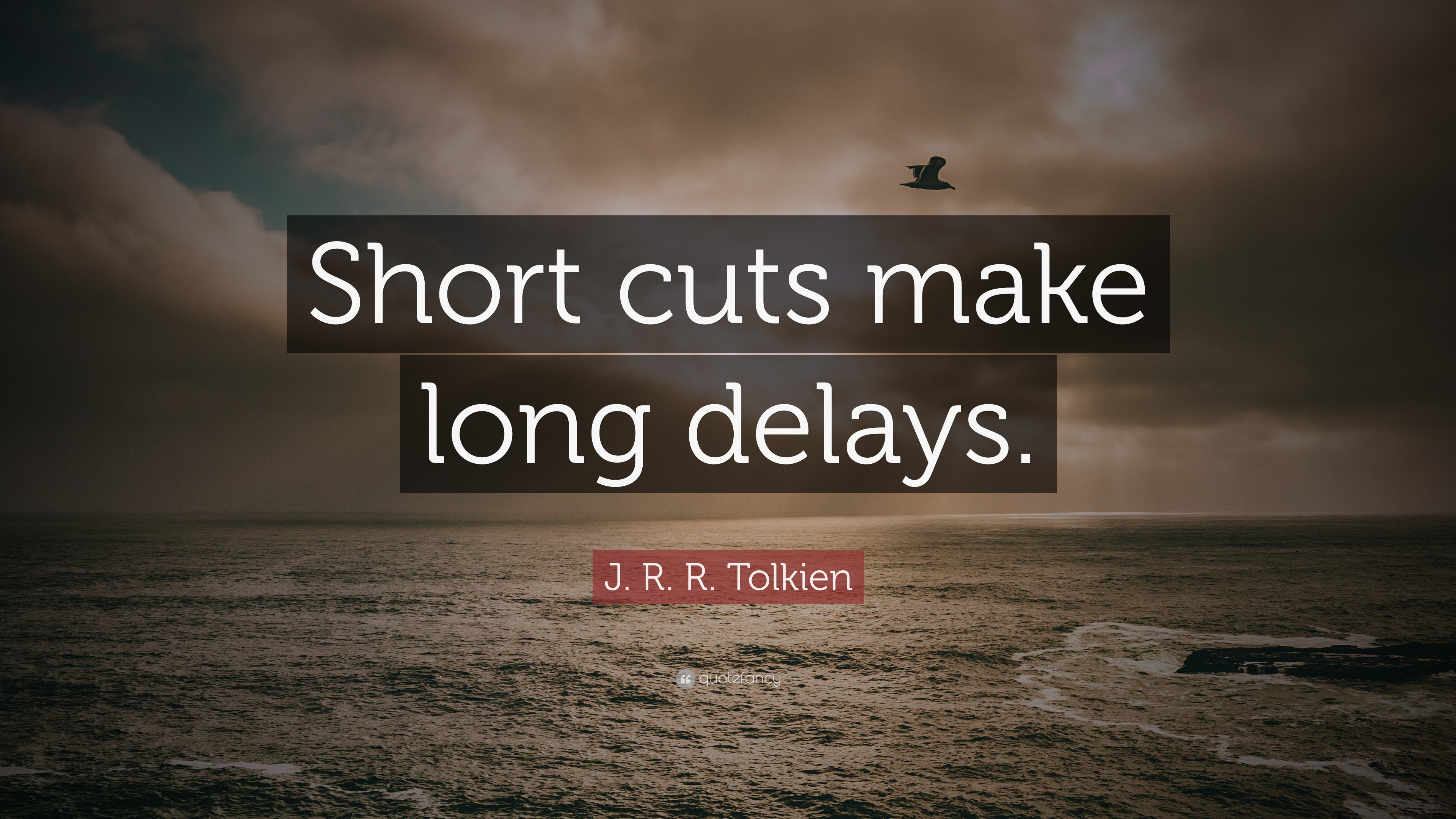 j-r-r-tolkien-quote-short-cuts-make-long-delays