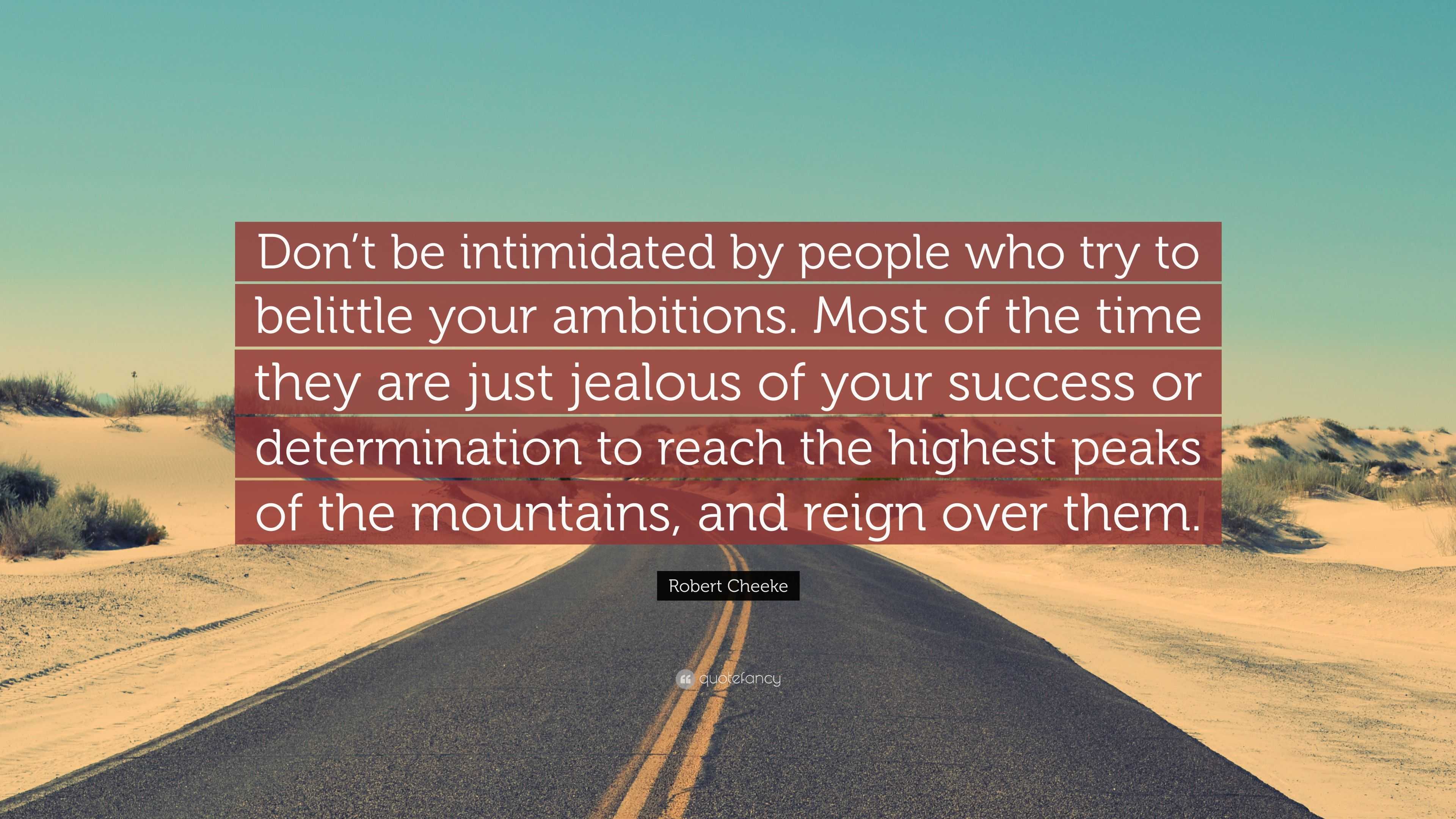 Robert Cheeke Quote: “Don’t be intimidated by people who try to ...