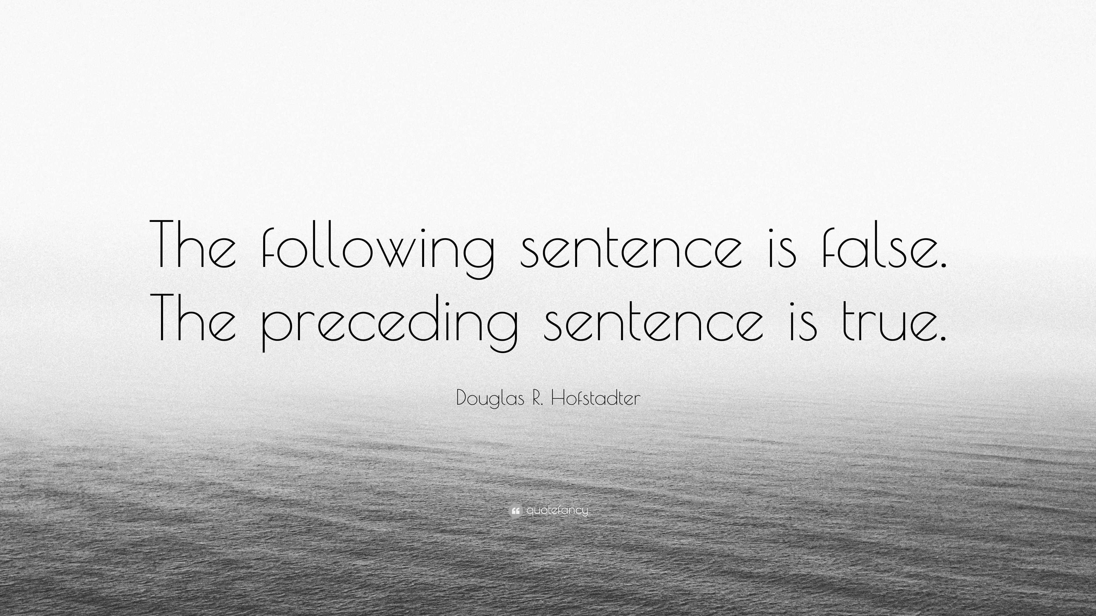 douglas-r-hofstadter-quote-the-following-sentence-is-false-the