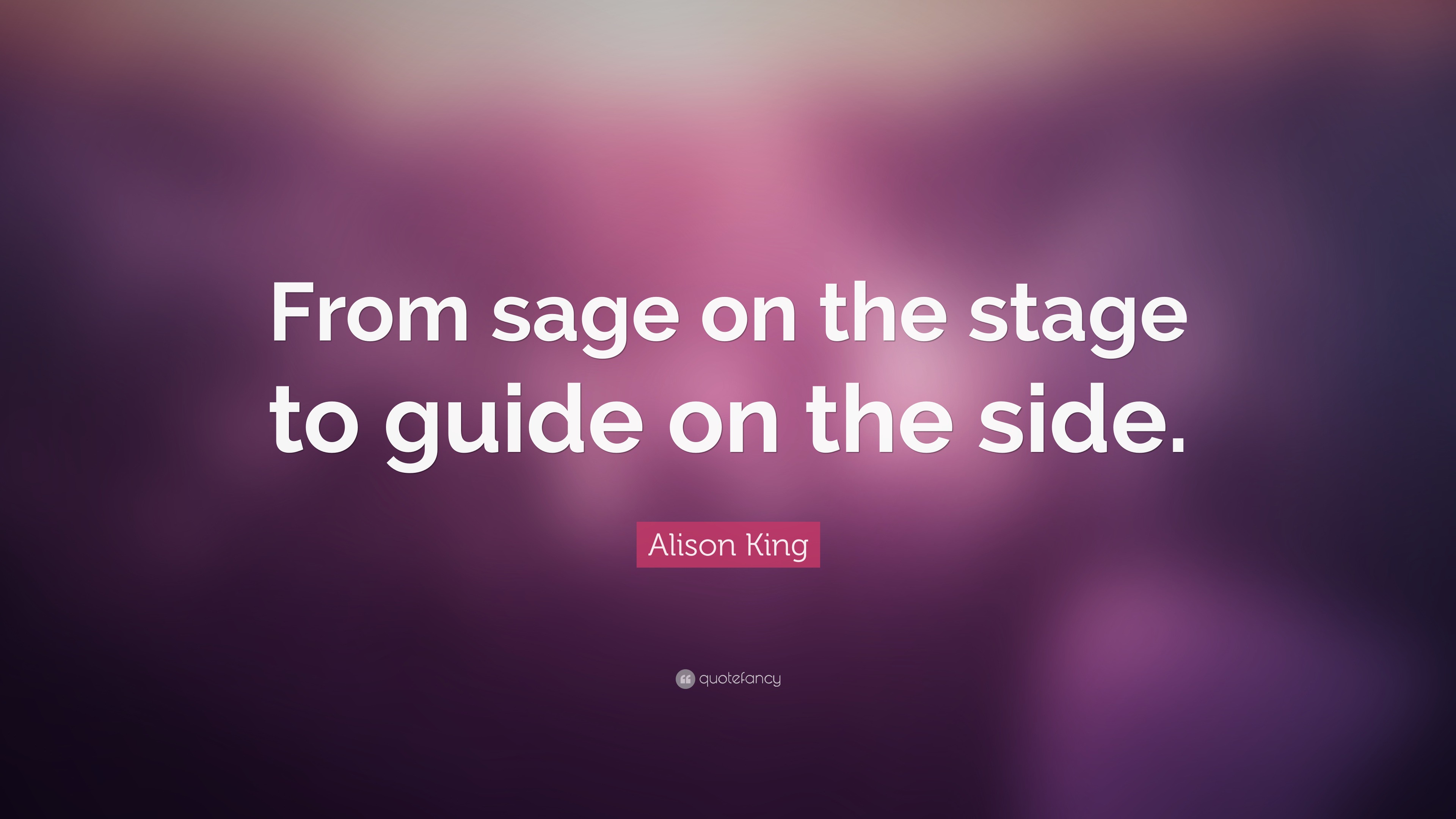alison-king-quote-from-sage-on-the-stage-to-guide-on-the-side