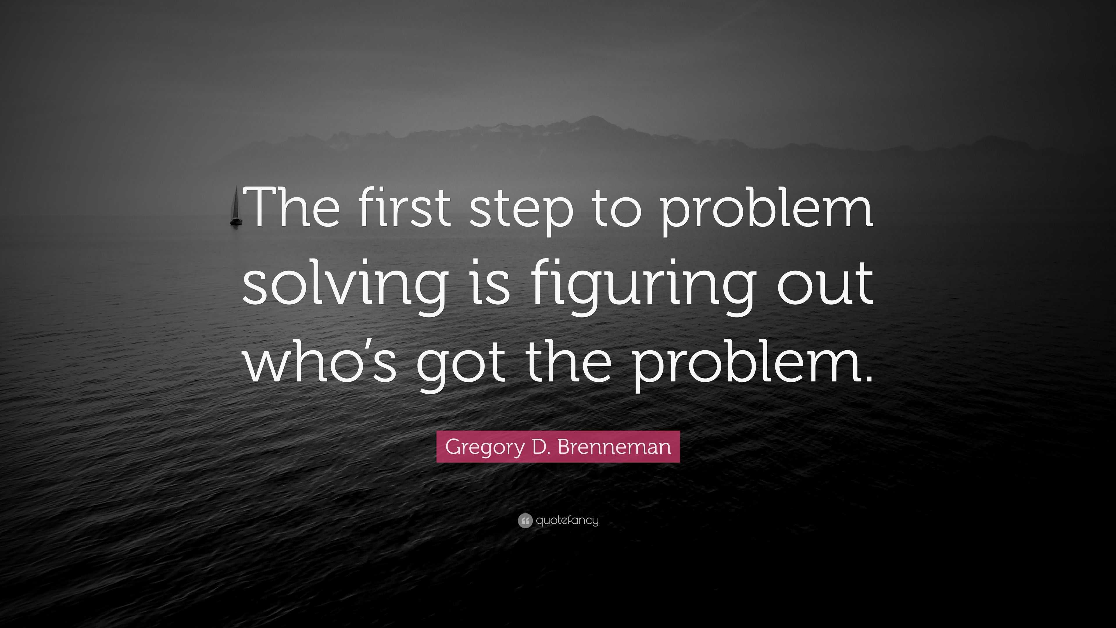 the first step of problem solving is