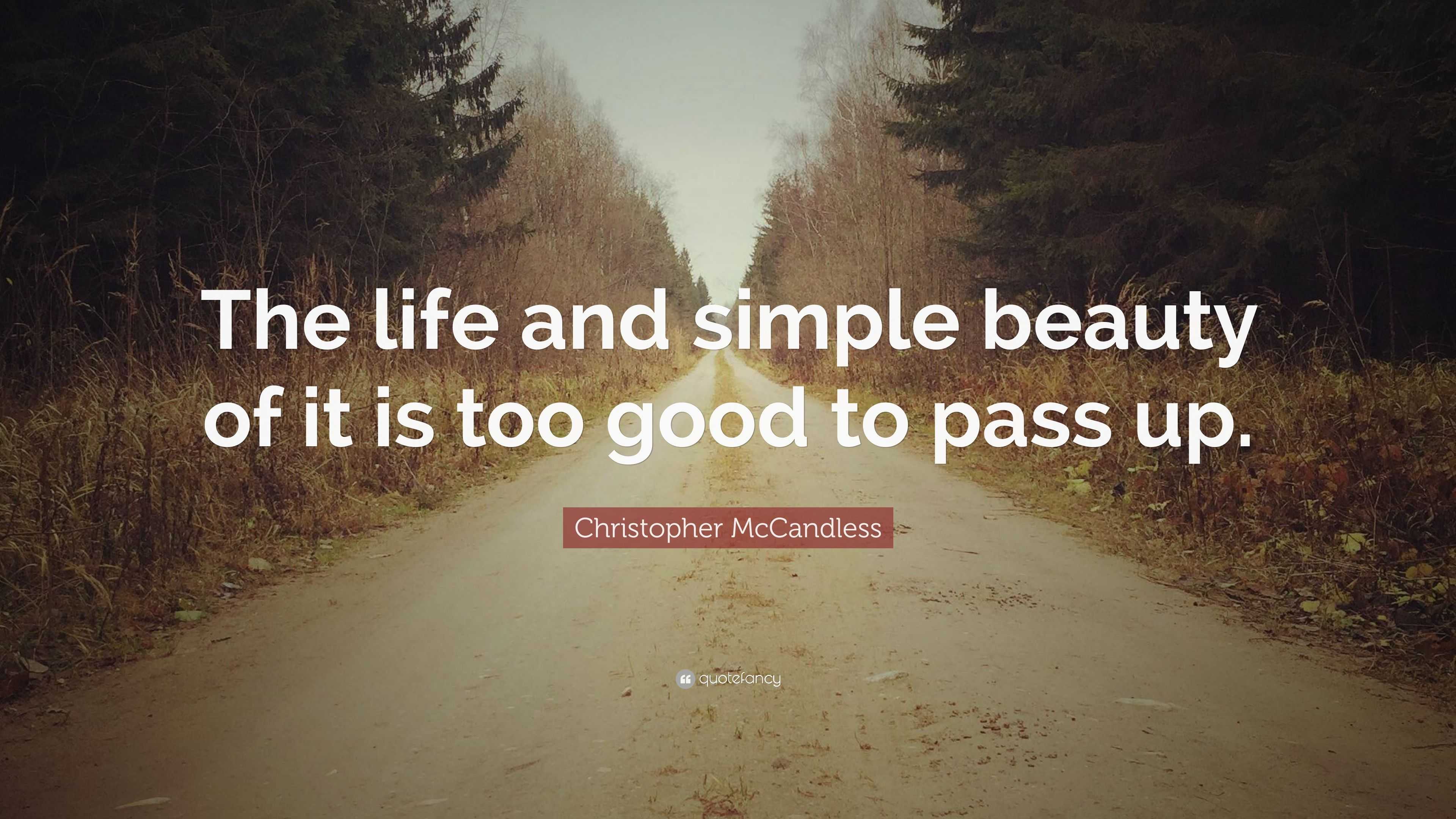 christopher-mccandless-quote-the-life-and-simple-beauty-of-it-is-too