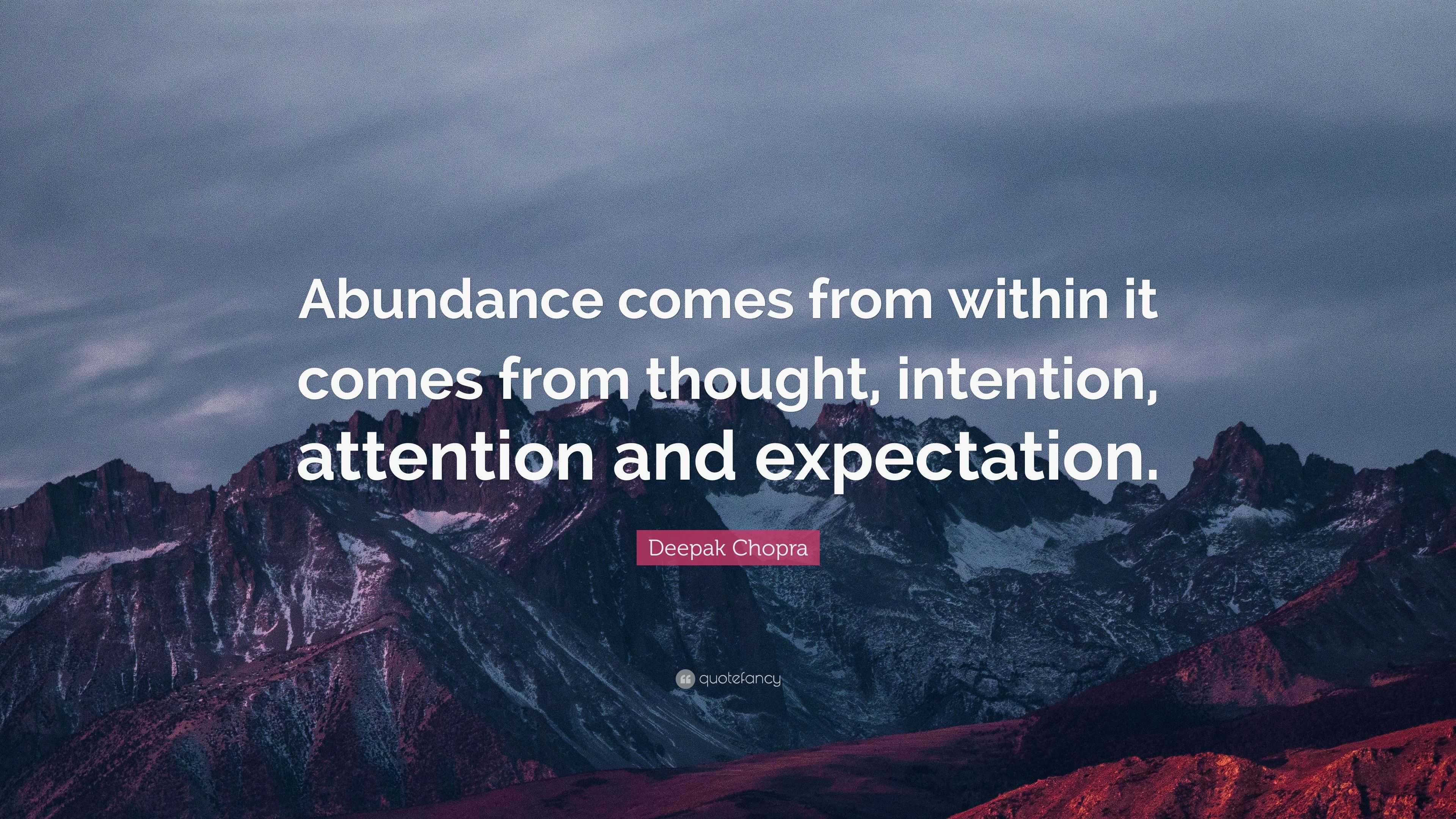 2378990 Deepak Chopra Quote Abundance comes from within it comes from