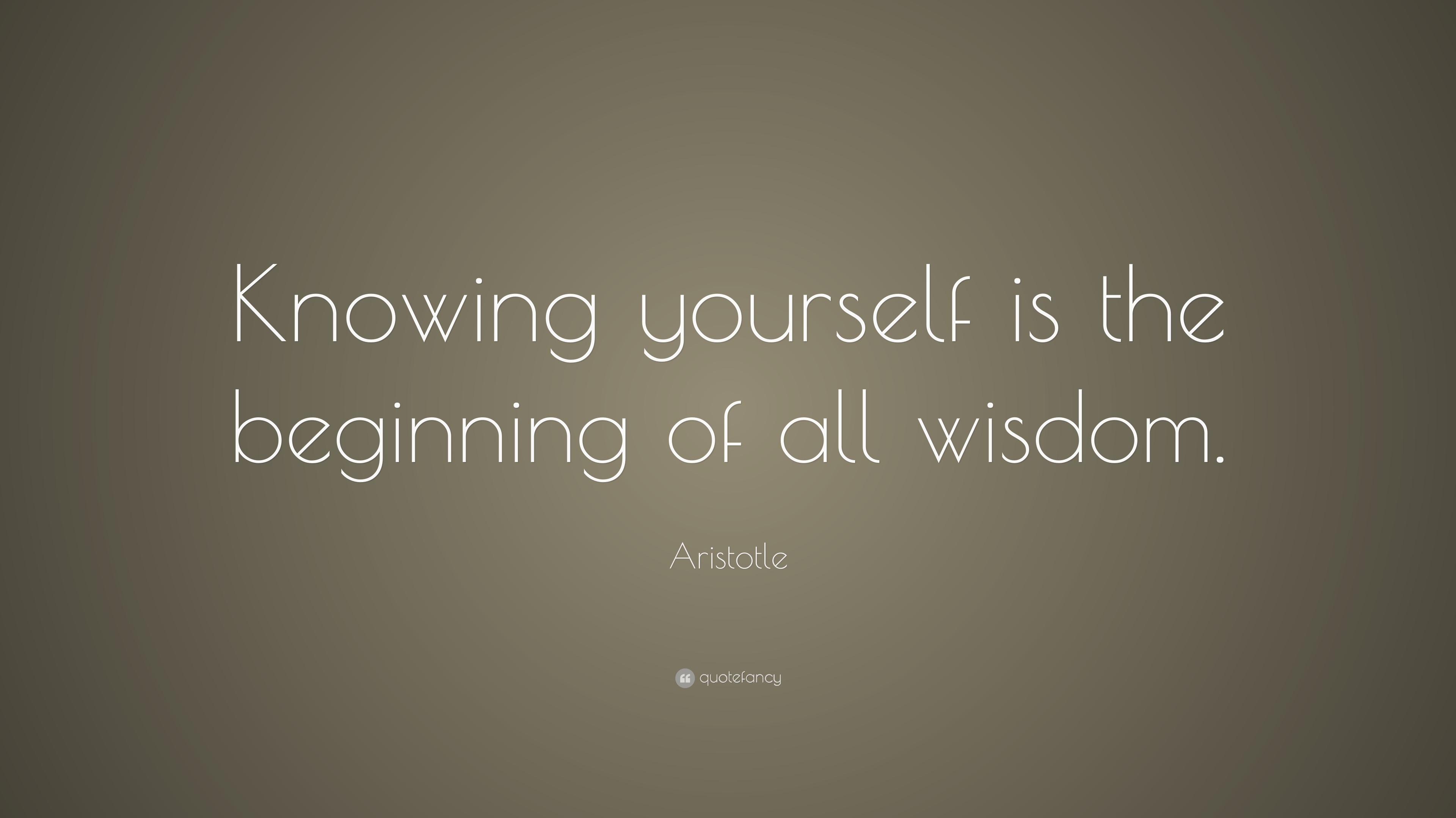 Aristotle Quote: “Knowing yourself is the beginning of all wisdom.”