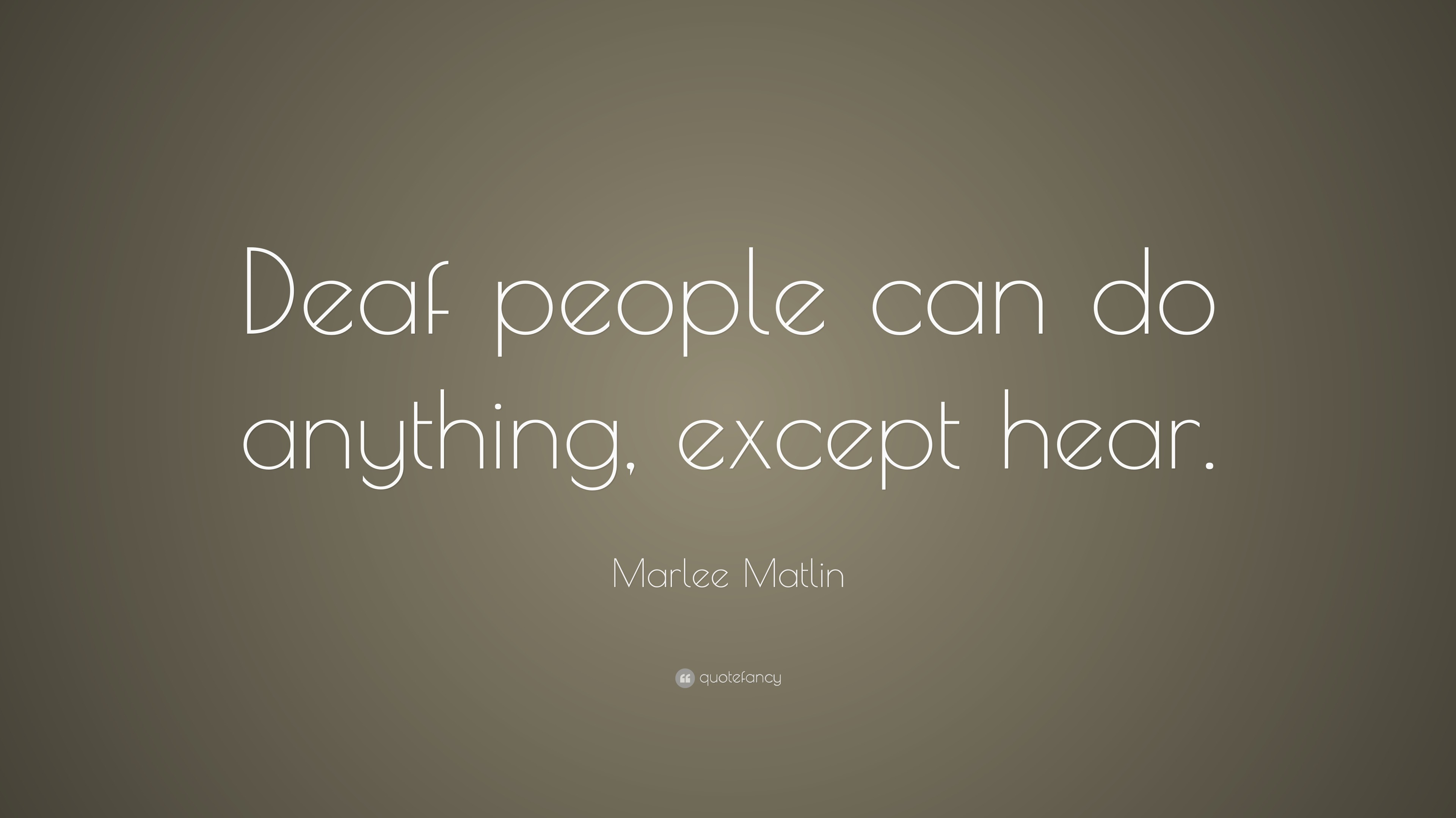 Quotes From Deaf People