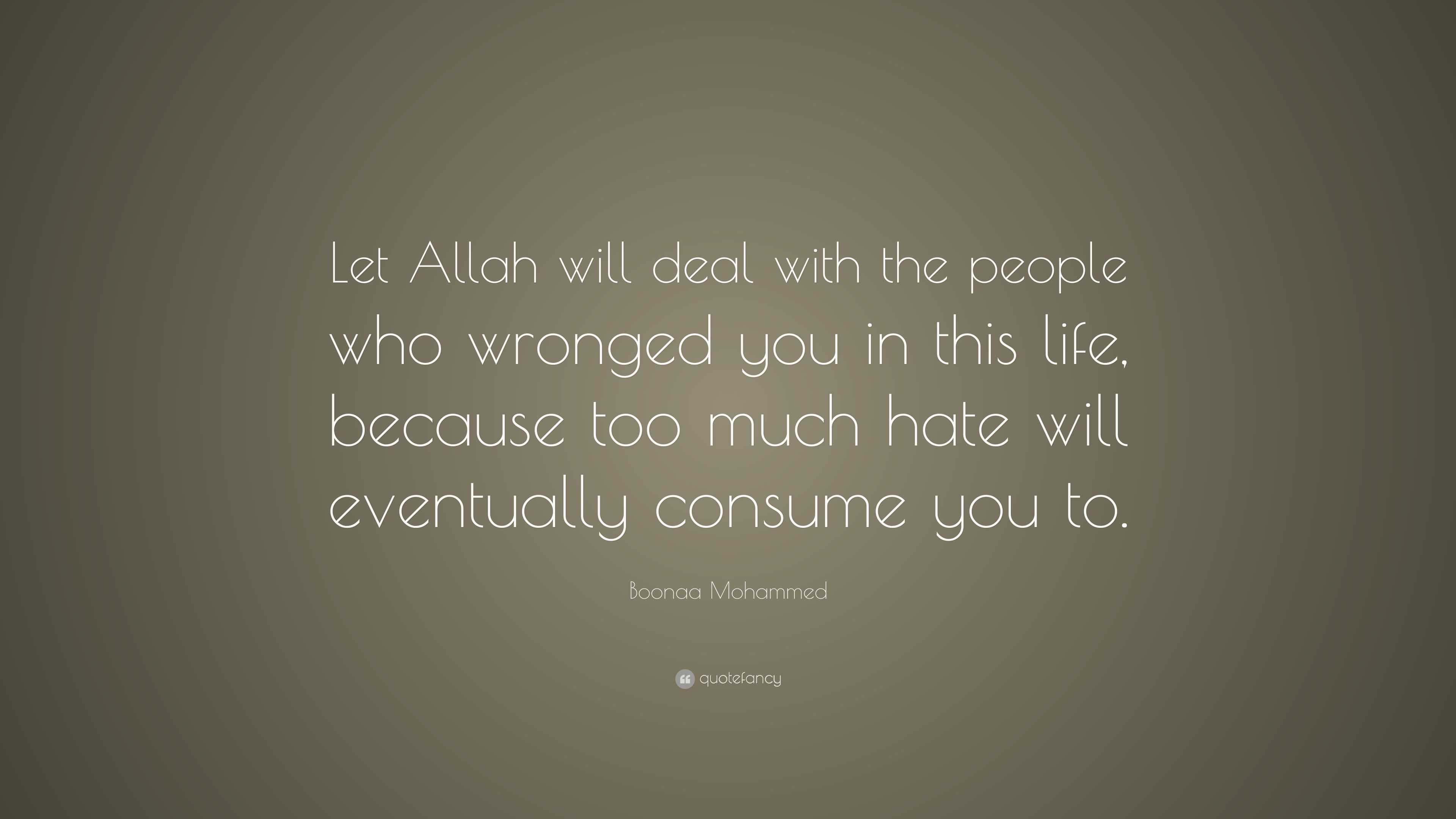 Boonaa Mohammed Quote: “Let Allah will deal with the people who wronged ...