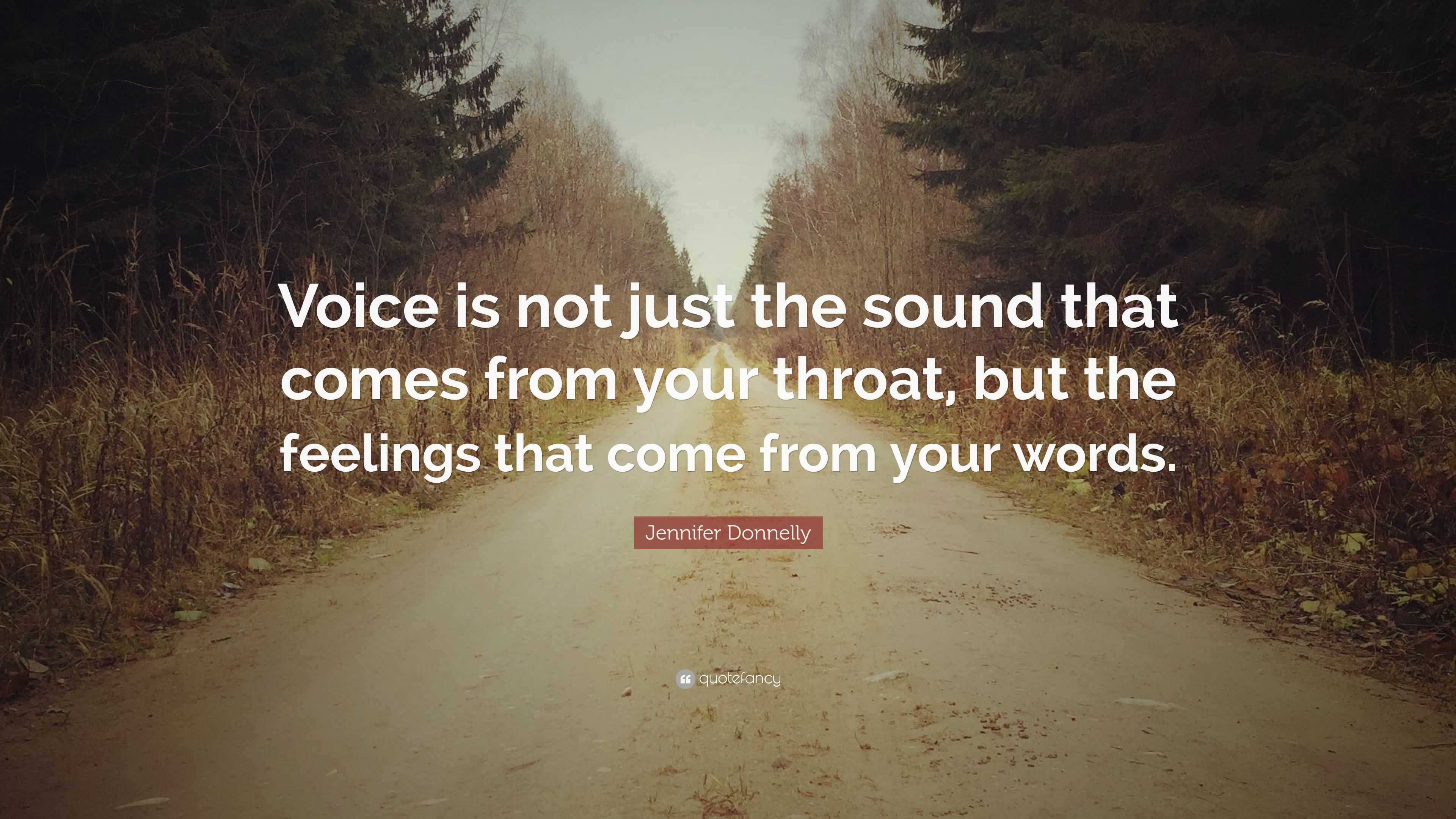 Jennifer Donnelly Quote: “Voice is not just the sound that comes from ...