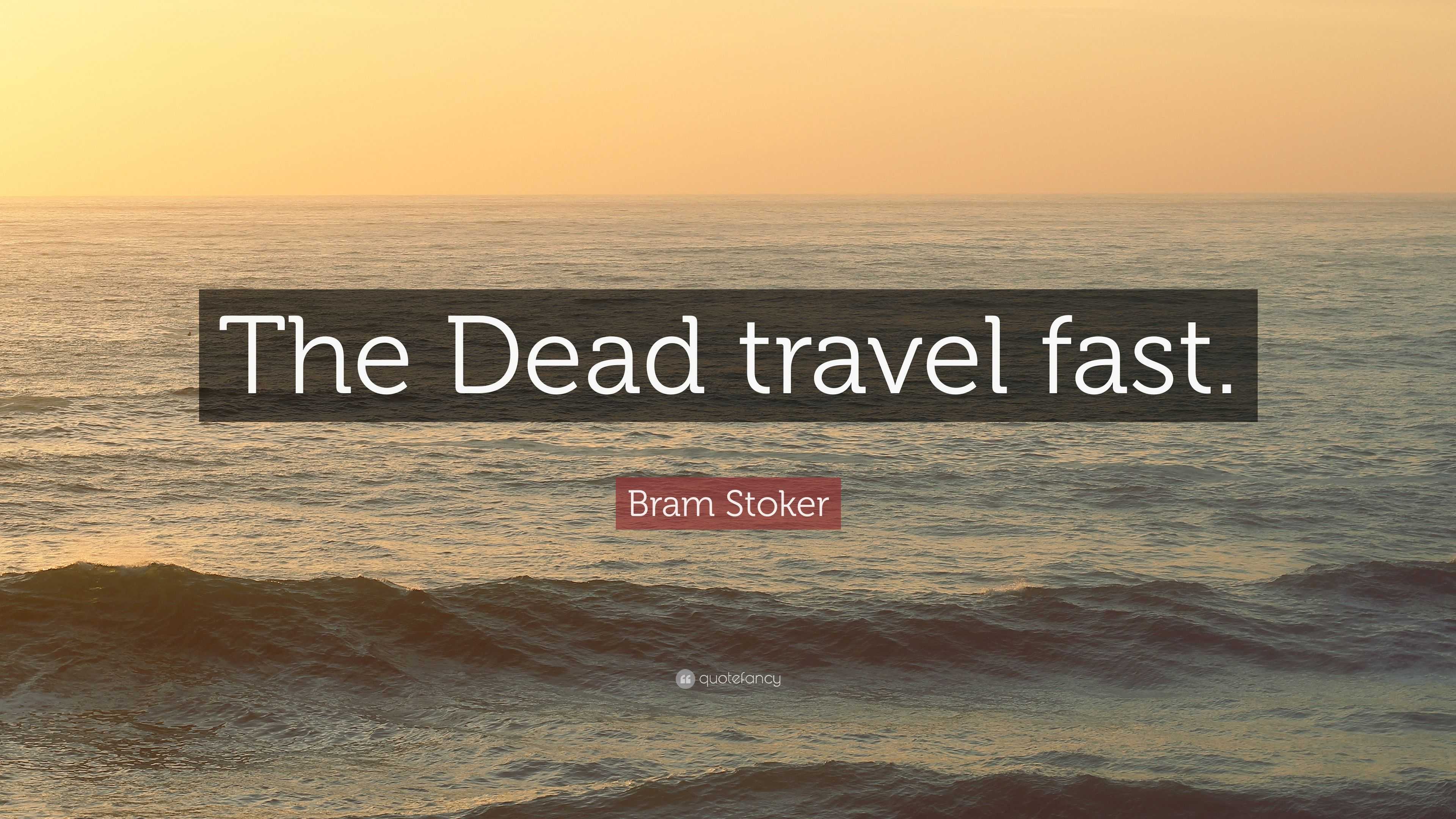 the dead travel fast quote
