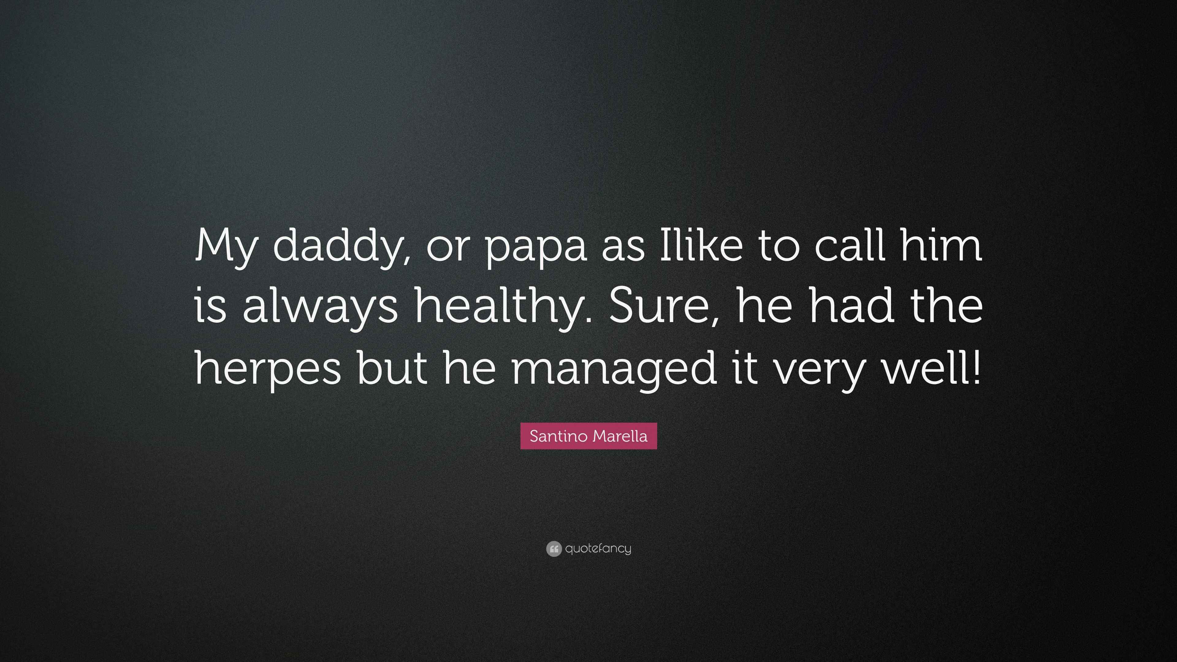 Call Him Daddy Quotes