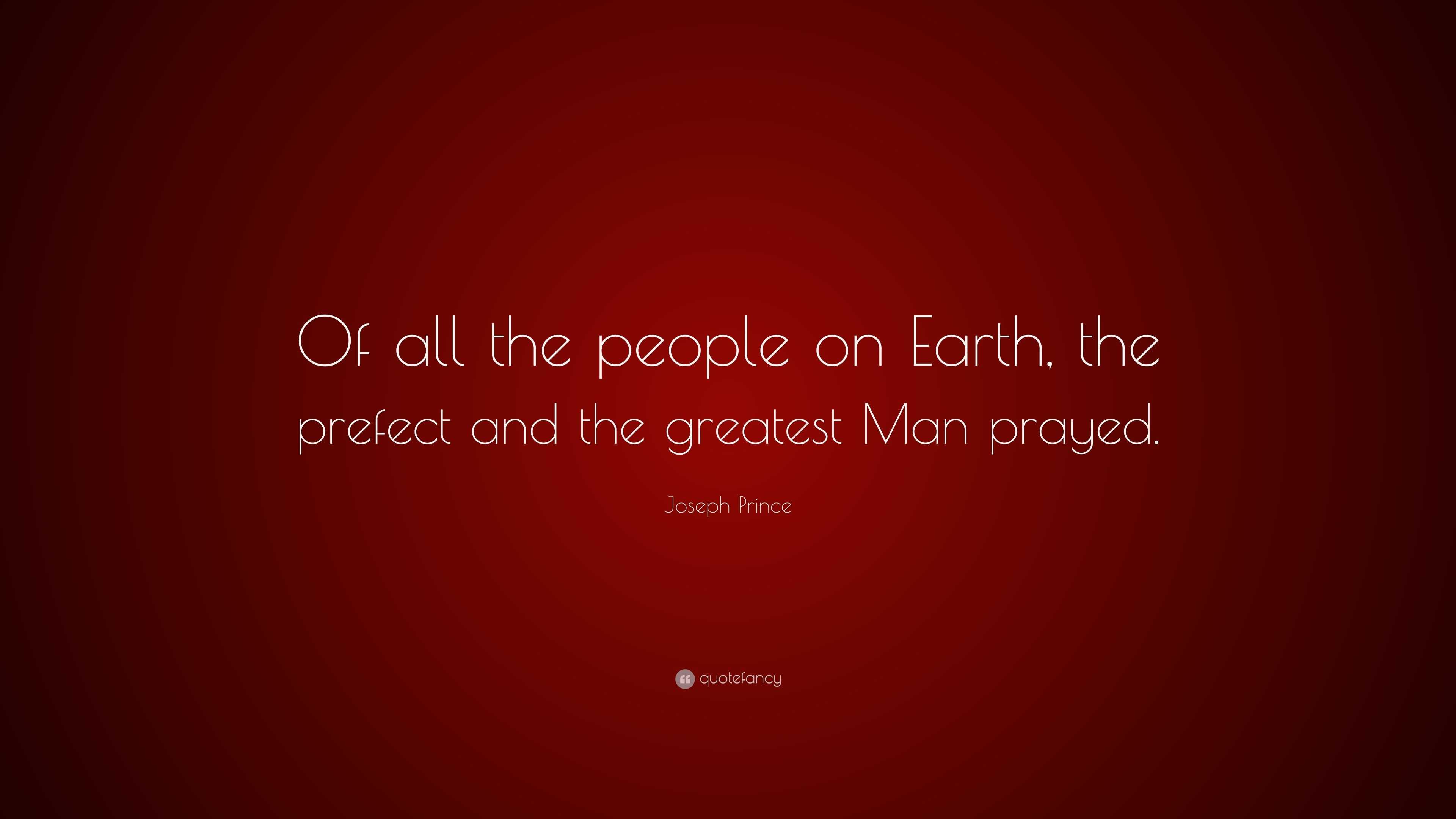 joseph-prince-quote-of-all-the-people-on-earth-the-prefect-and-the