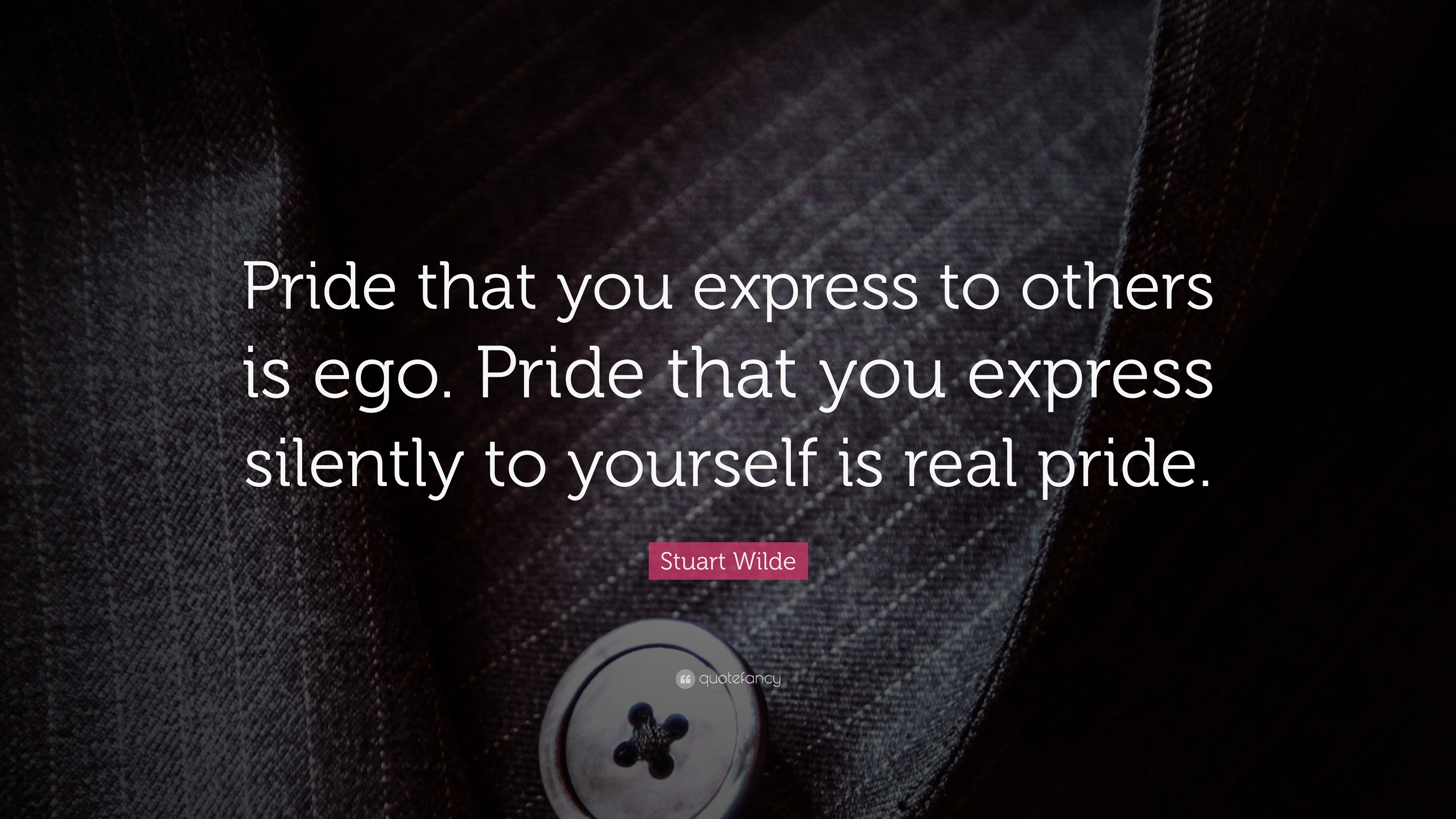 stuart-wilde-quote-pride-that-you-express-to-others-is-ego-pride