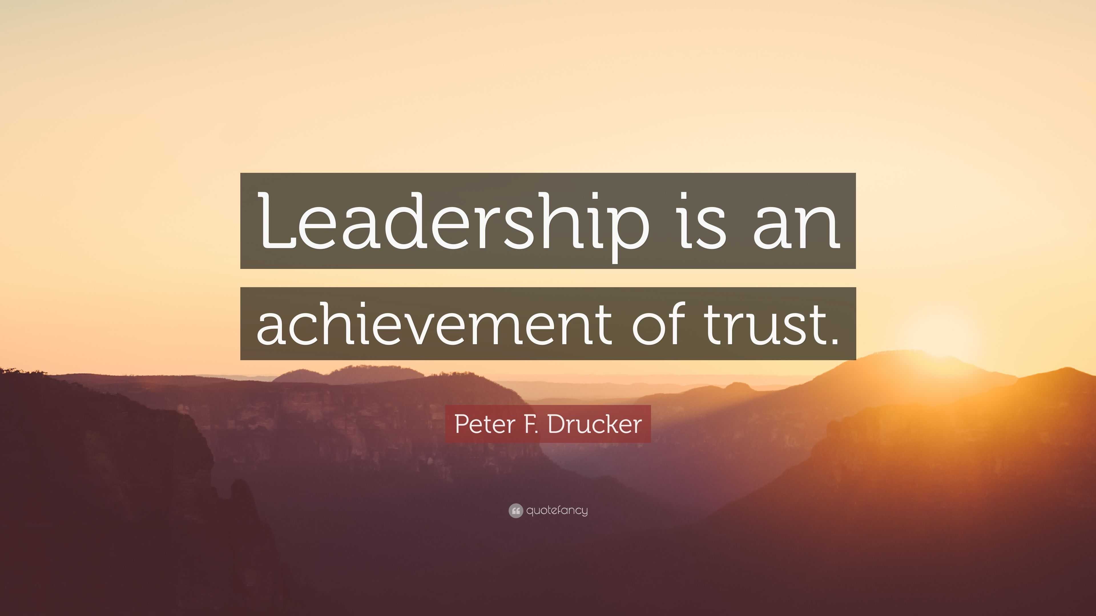 Peter F. Drucker Quote: “Leadership is an achievement of trust.”, image size:3840x2160