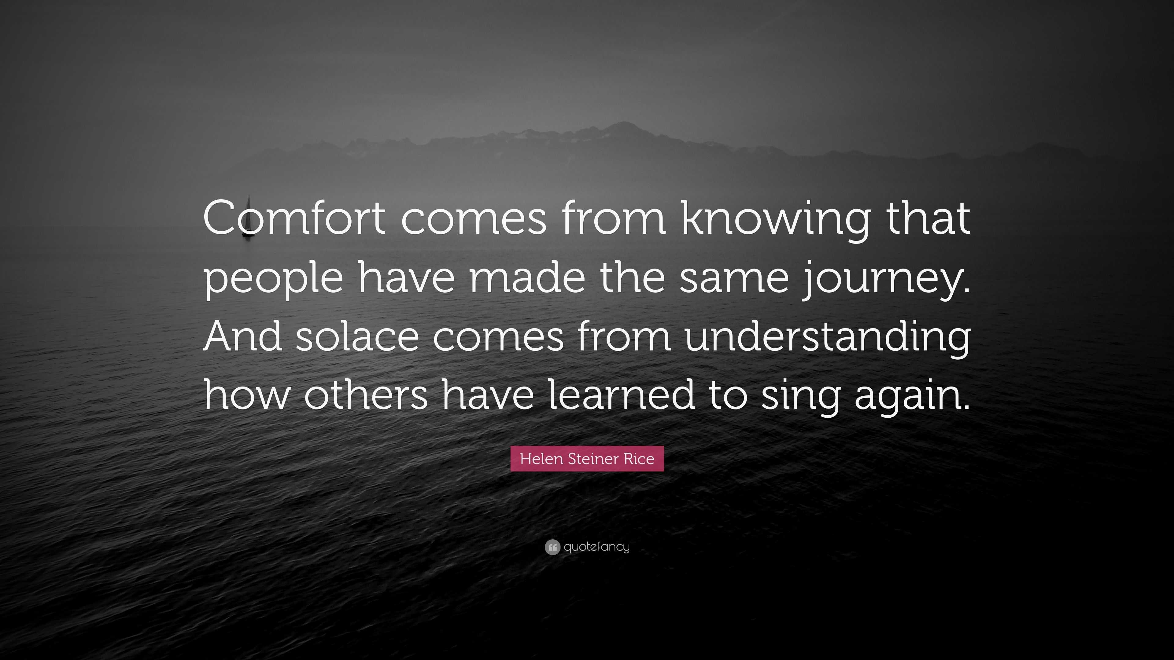 Helen Steiner Rice Quote: “comfort Comes From Knowing That People Have 