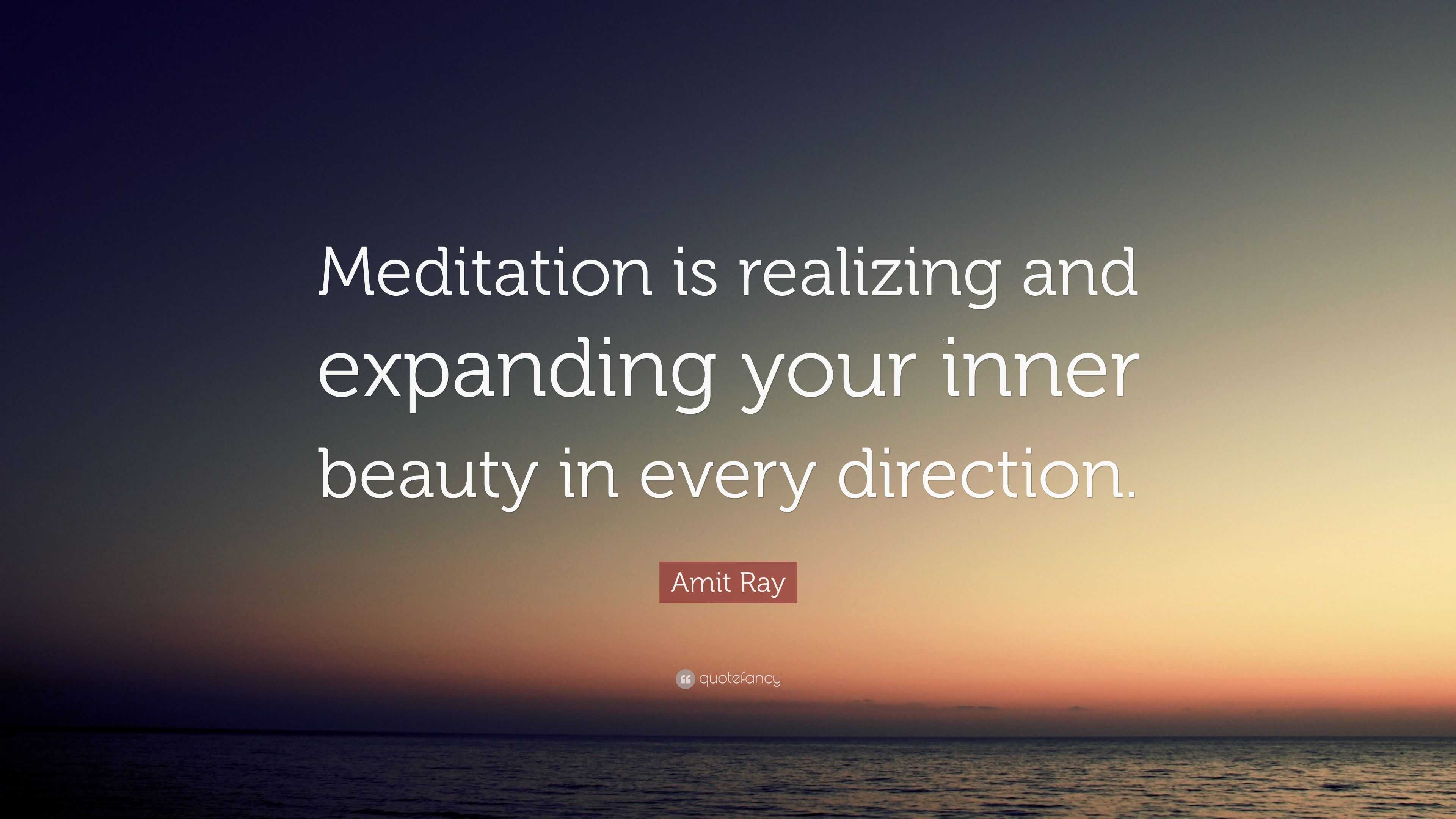 Image result for Meditation is realizing and expanding your inner beauty in every direction