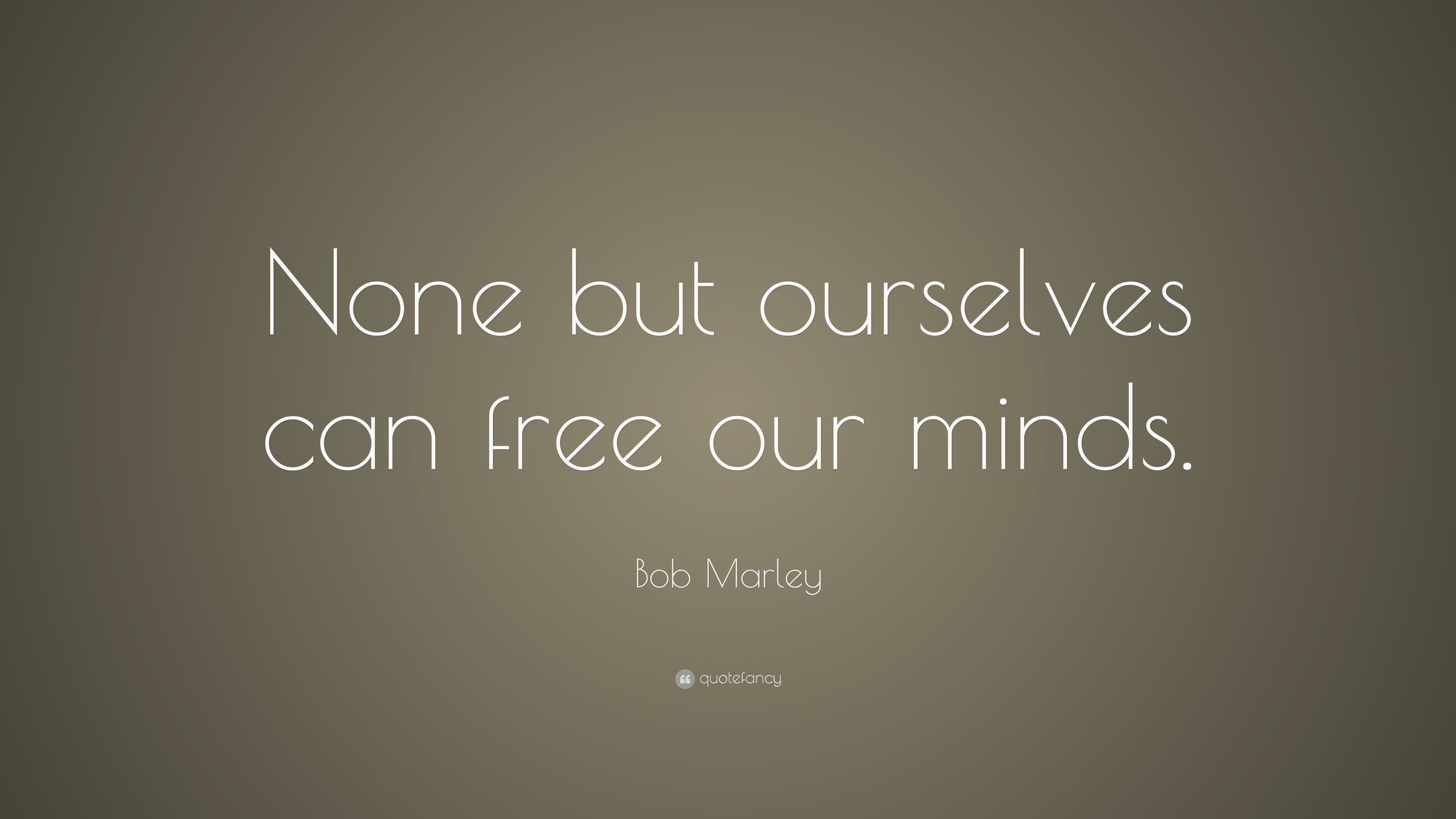 bob-marley-quote-none-but-ourselves-can-free-our-minds