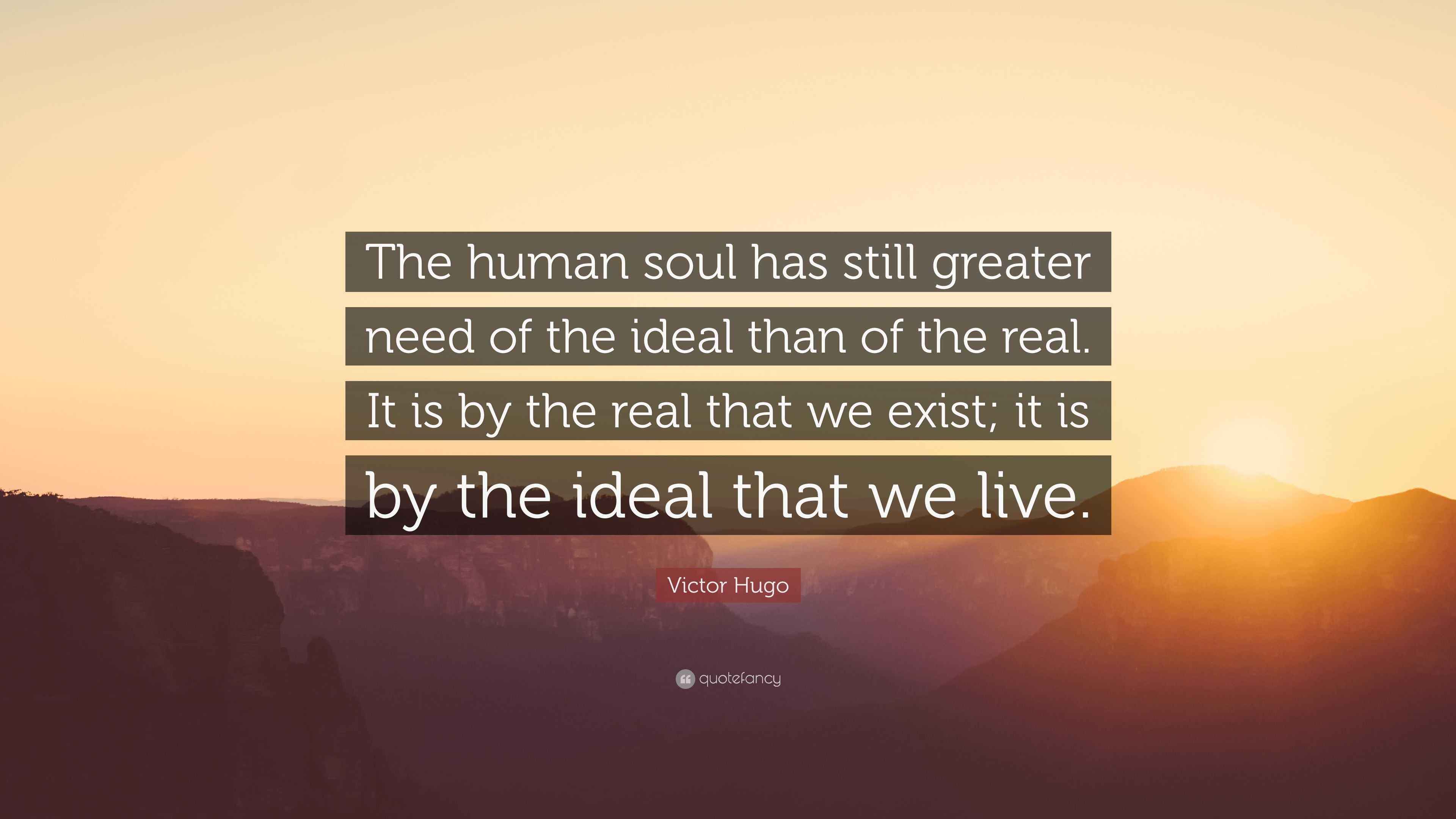 victor-hugo-quote-the-human-soul-has-still-greater-need-of-the-ideal