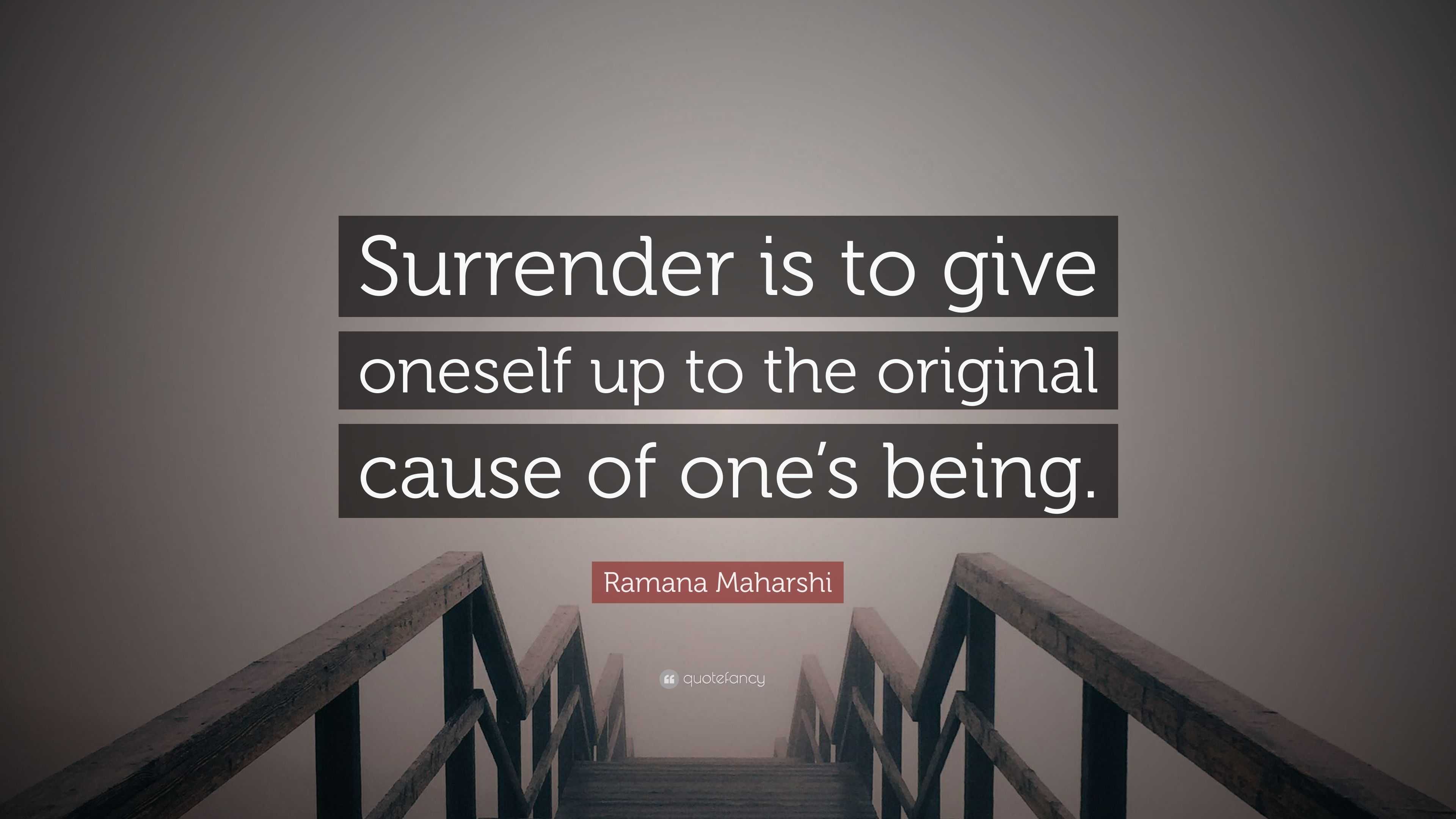 ramana-maharshi-quote-surrender-is-to-give-oneself-up-to-the-original