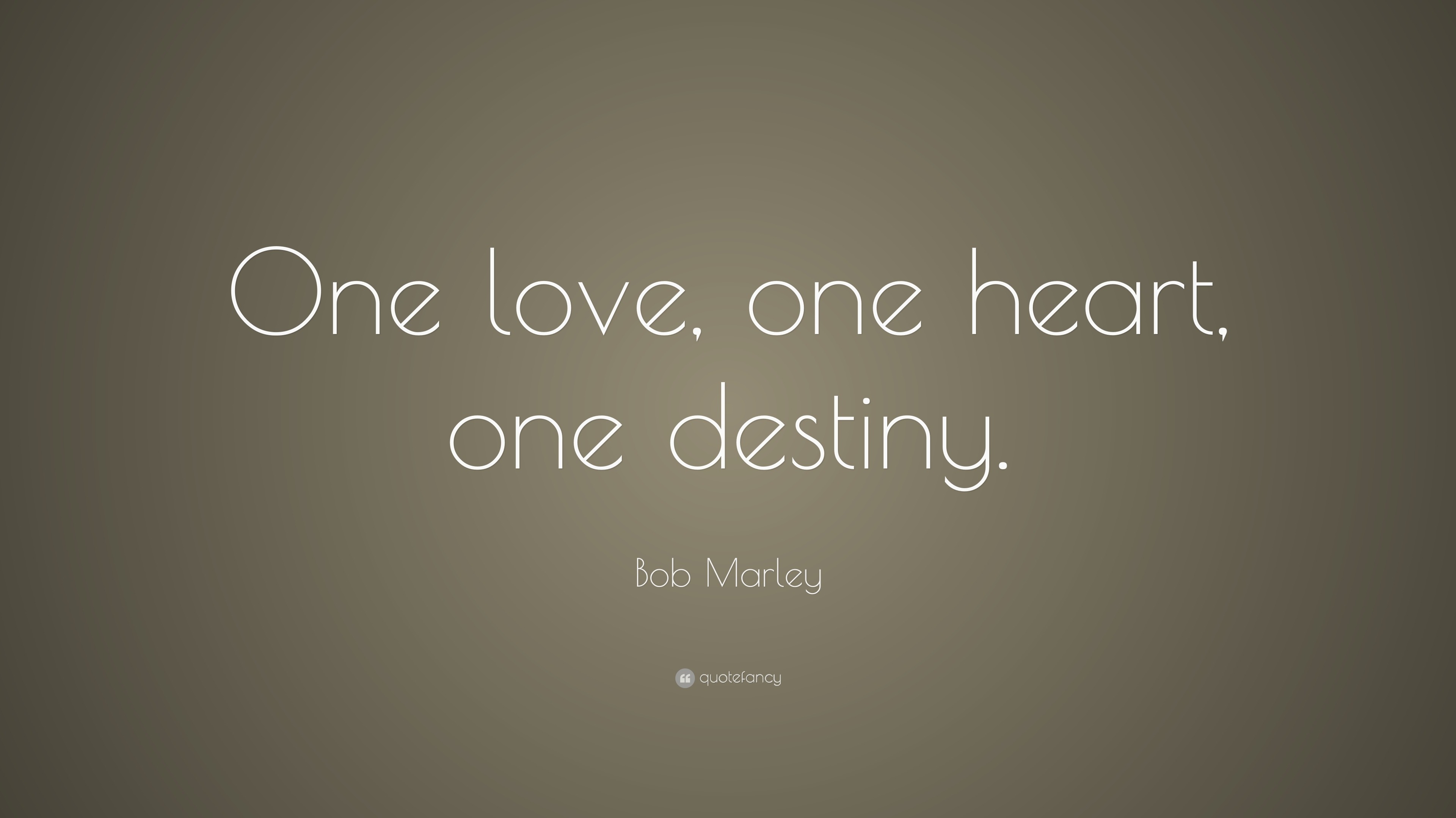Bob Marley Quote “ e love one heart one destiny ”