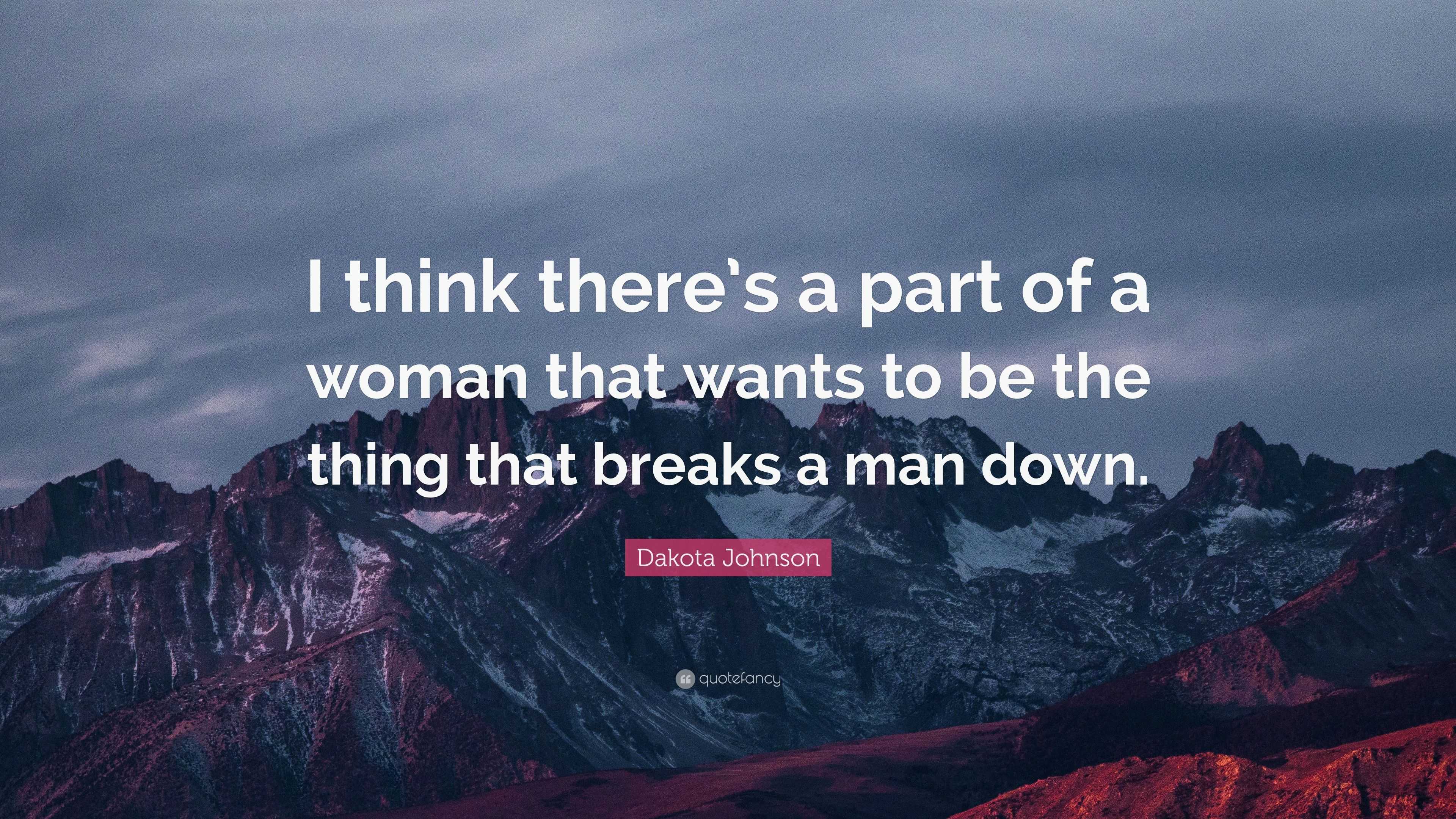 Dakota Johnson Quote: “I think there’s a part of a woman that wants to ...